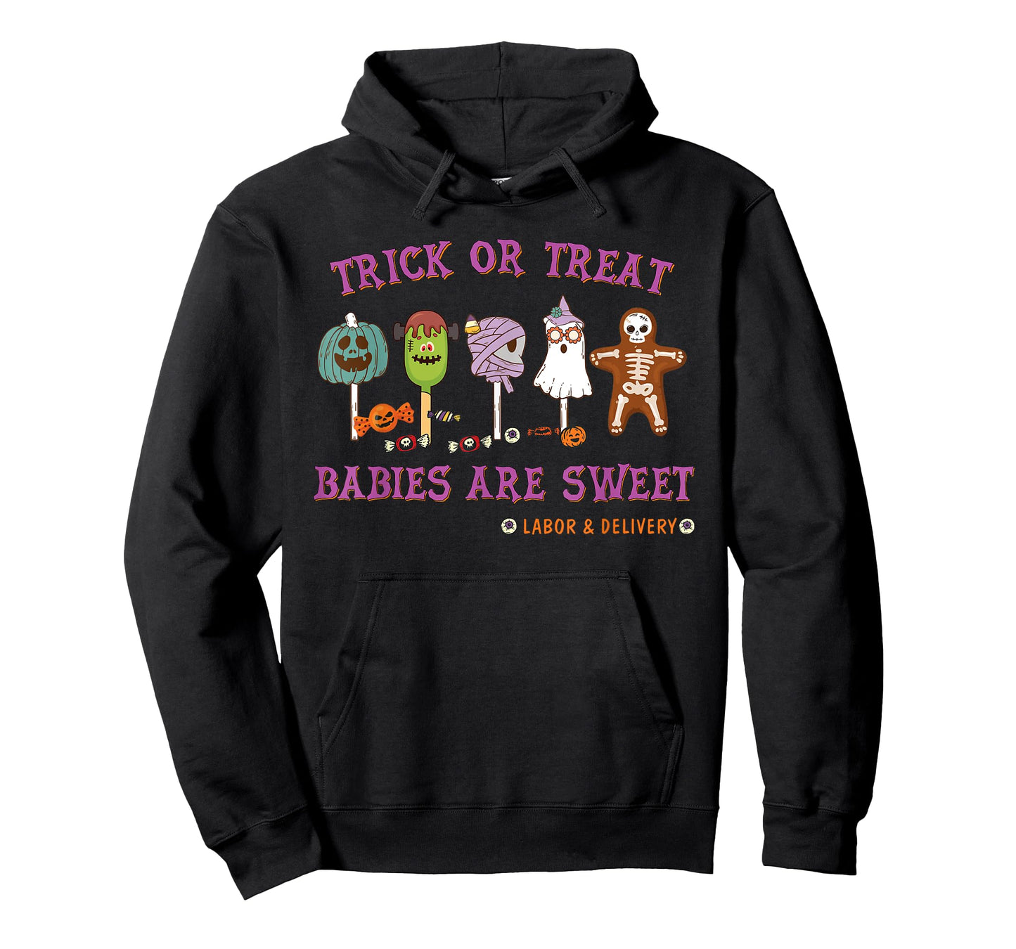 Trick or Treat Babies Are Sweet Labor & Delivery Halloween T-Shirt