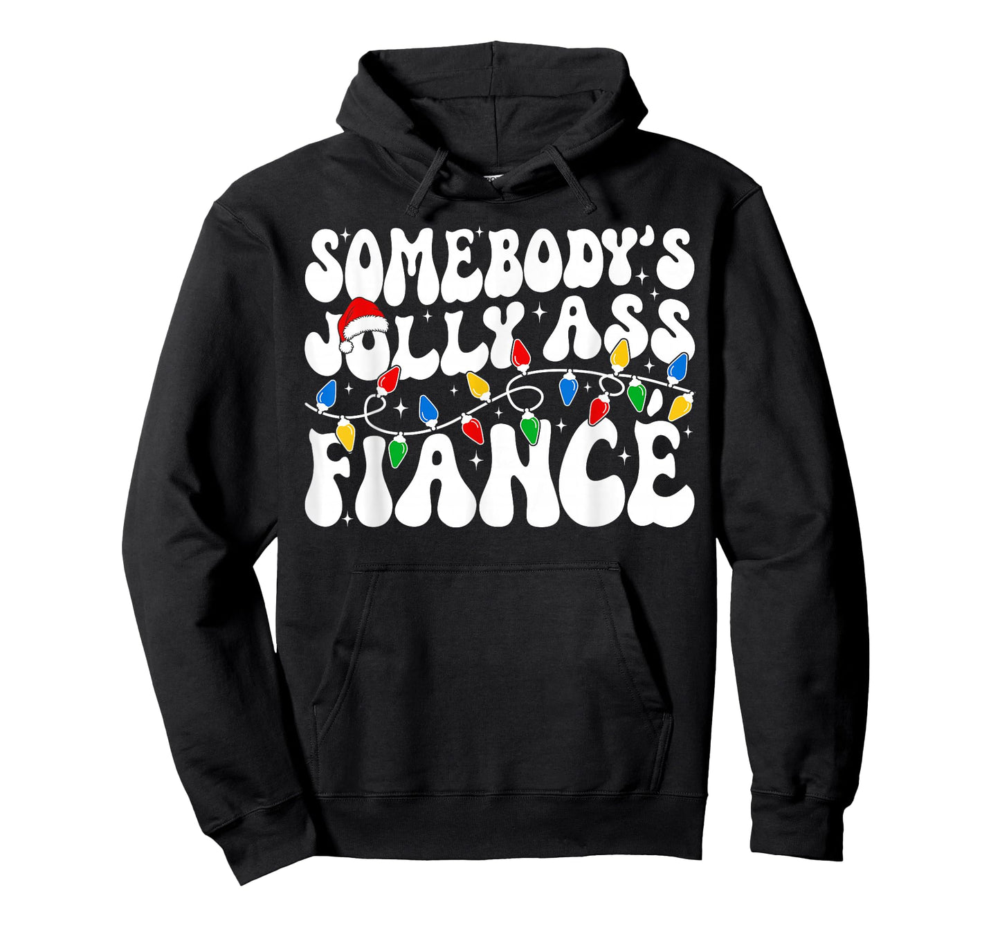 Somebody’s Jolly Ass Fiancé Funny Sarcastic Christmas Lights T-Shirt