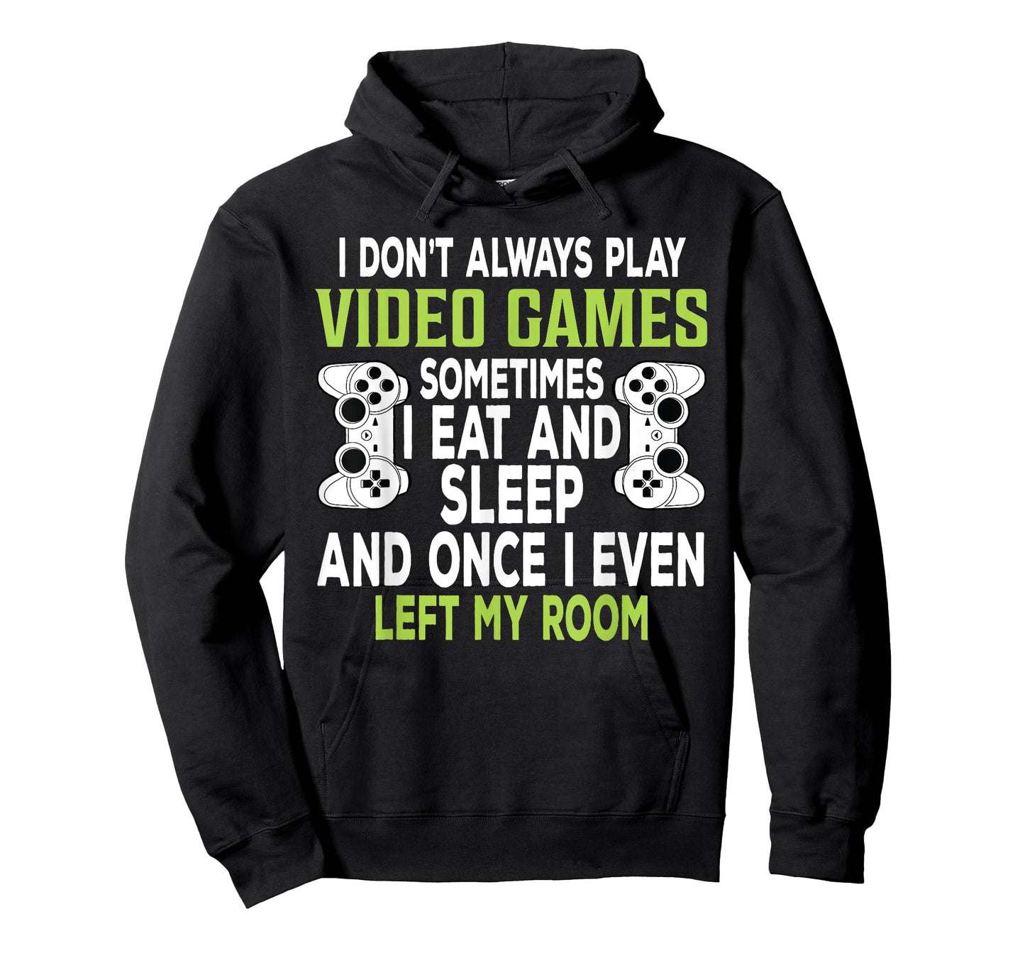I Don't Always Play Video Games Funny Gamer Gift Boys Teens T-Shirt