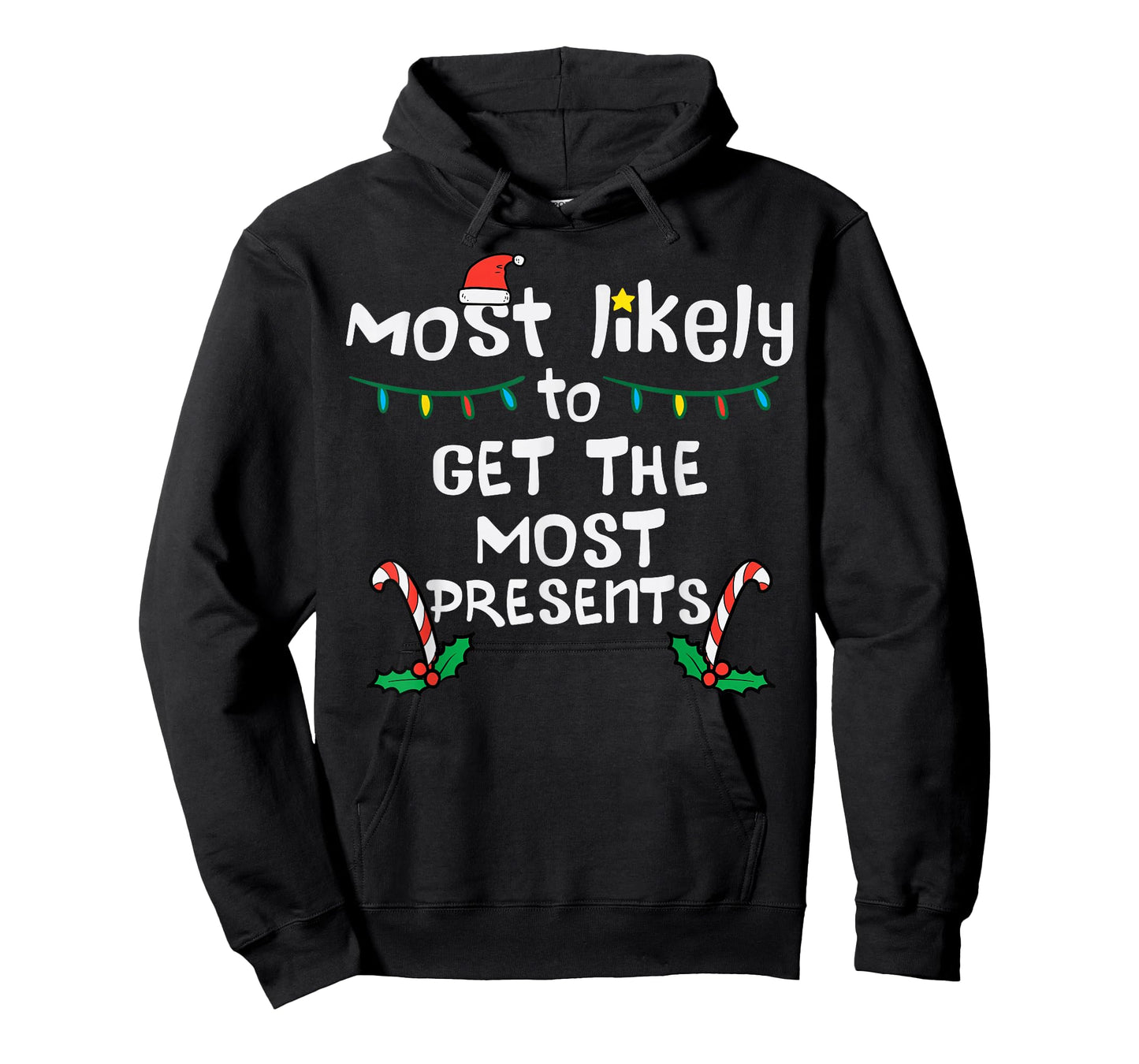 Most Likely Get Most Presents Christmas Xmas Family Matching T-Shirt