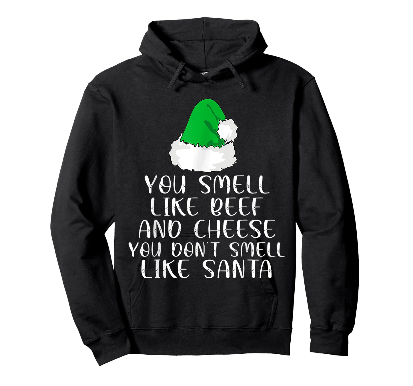 You Smells Like' Beef And Cheese Dont Smells Like Santa Elf T-Shirt