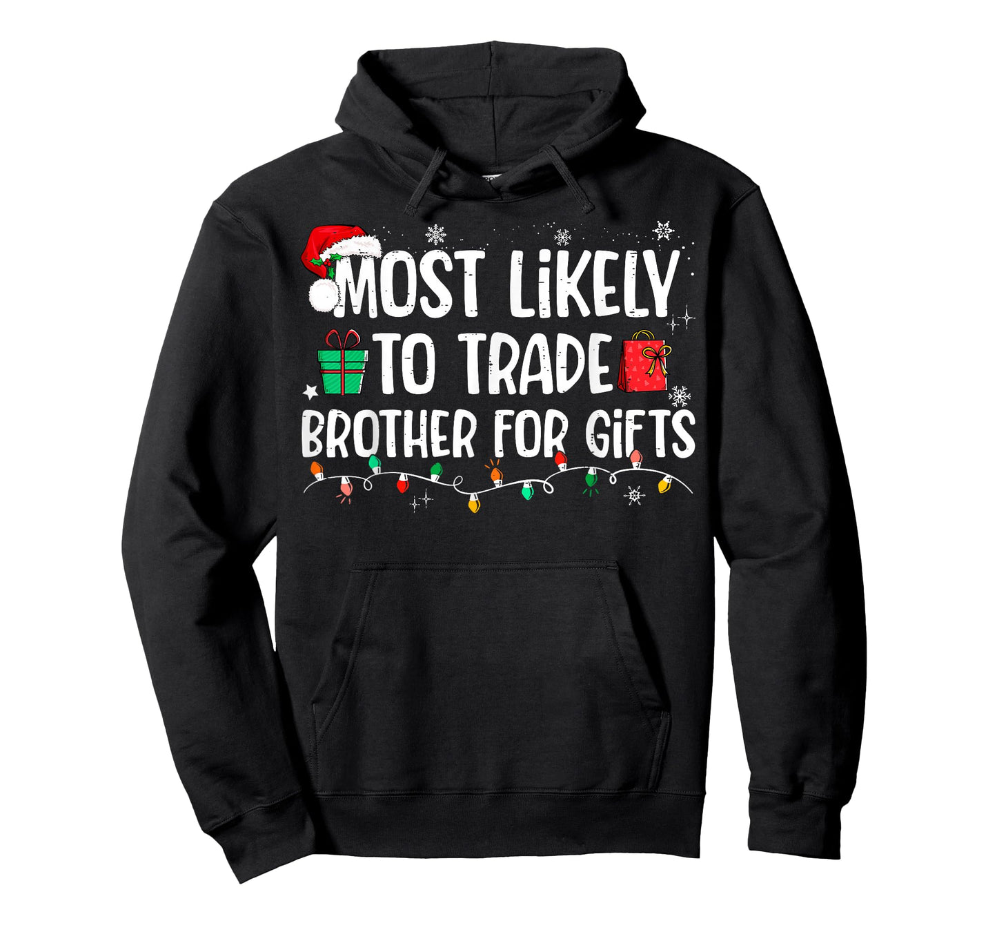 Most Likely to Trade Brother for Gifts Family Christmas T-Shirt