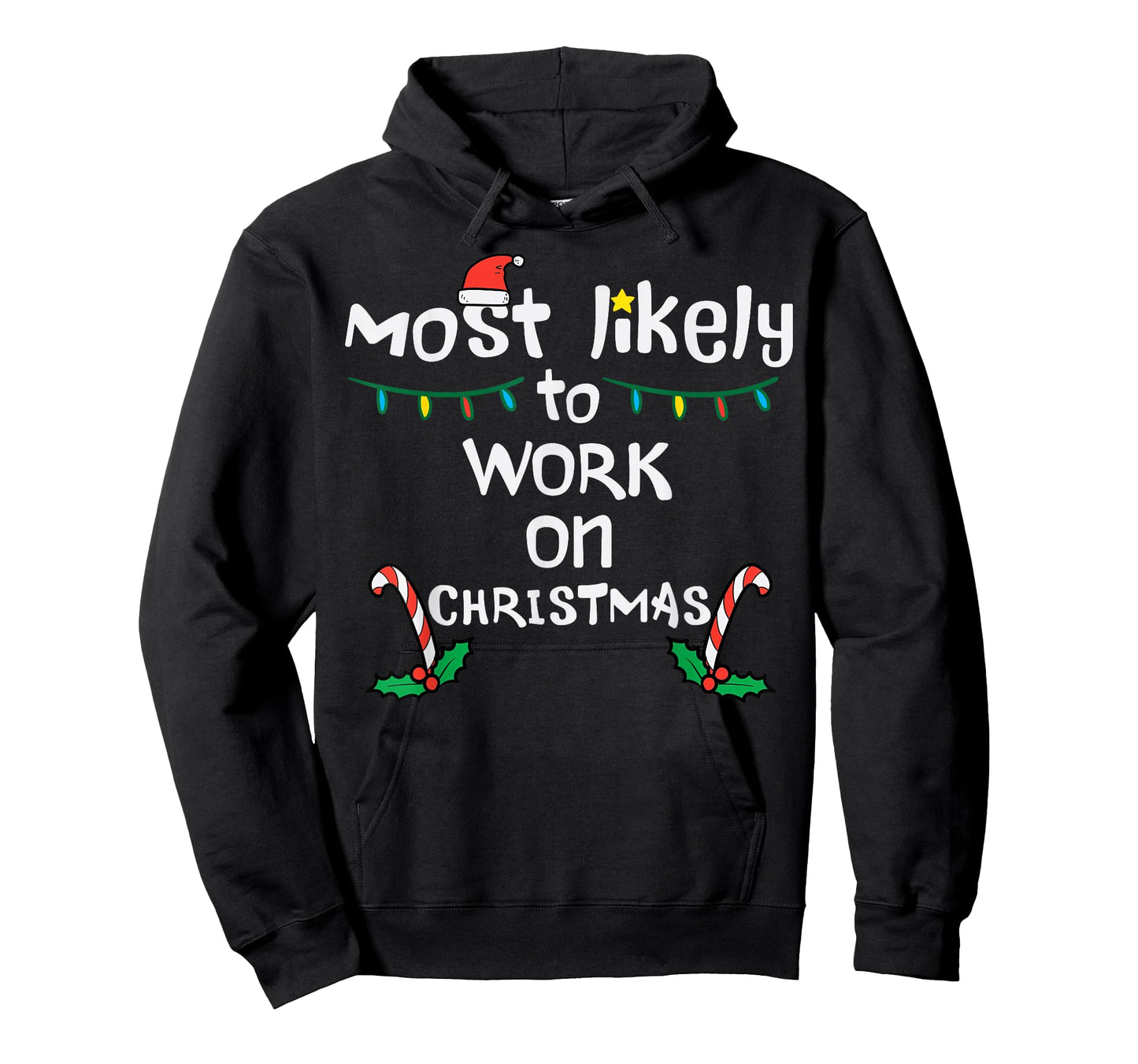 Most Likely To Work Christmas Xmas Family Matching Men Women T-Shirt