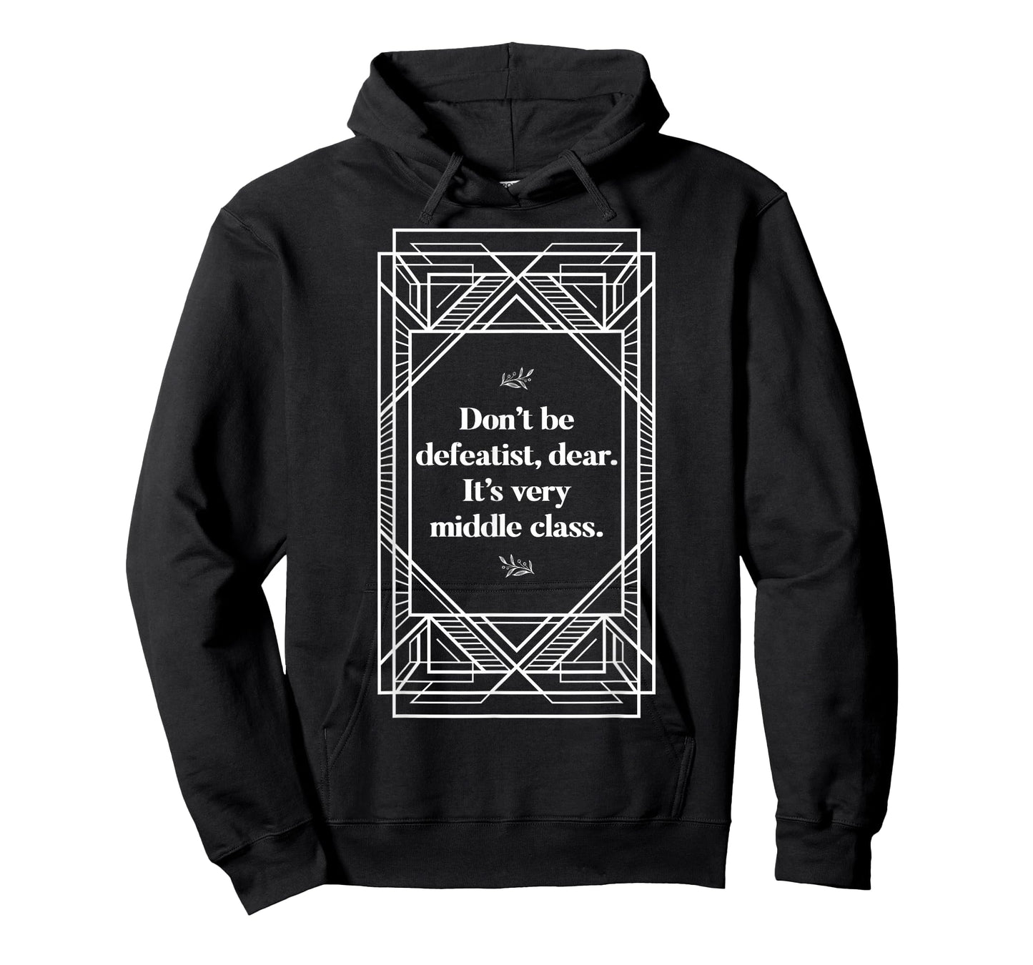 Defeatist Downton Lady Quotes Sarcastic Gifts for Women T-Shirt