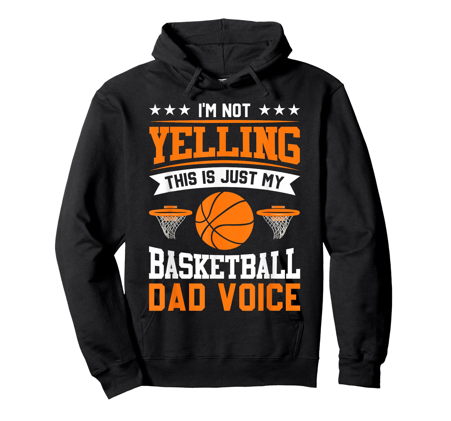 I'm Not Yelling This Is Just My Basketball Dad Voice T-Shirt