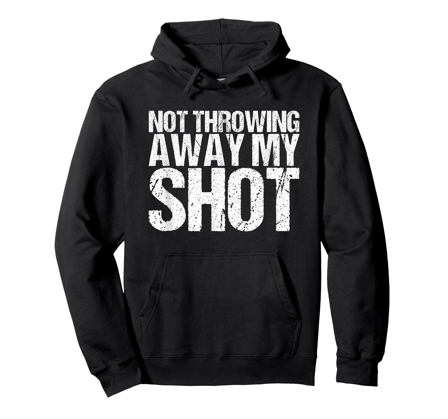 I'm not throwing my shot away T-Shirt