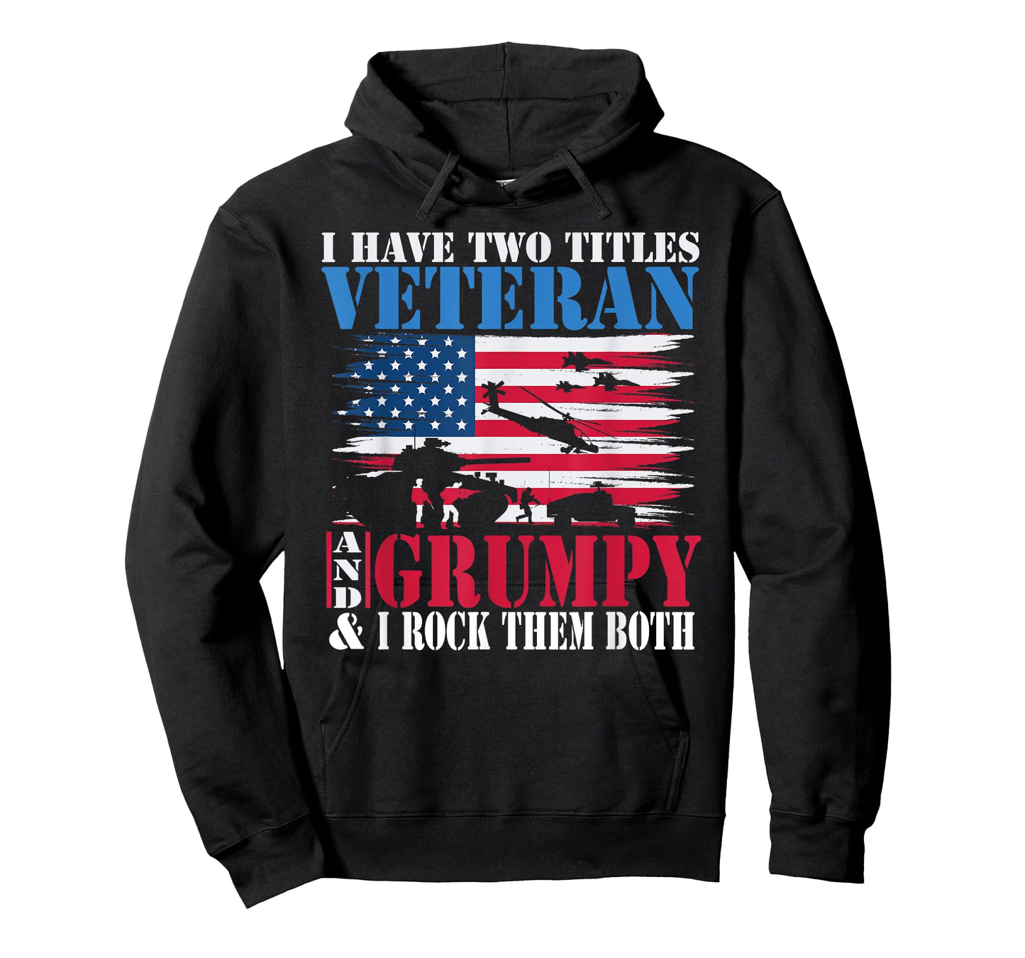 Veteran's Day I Have Two Titles Veteran and Grumpy US Flag T-Shirt