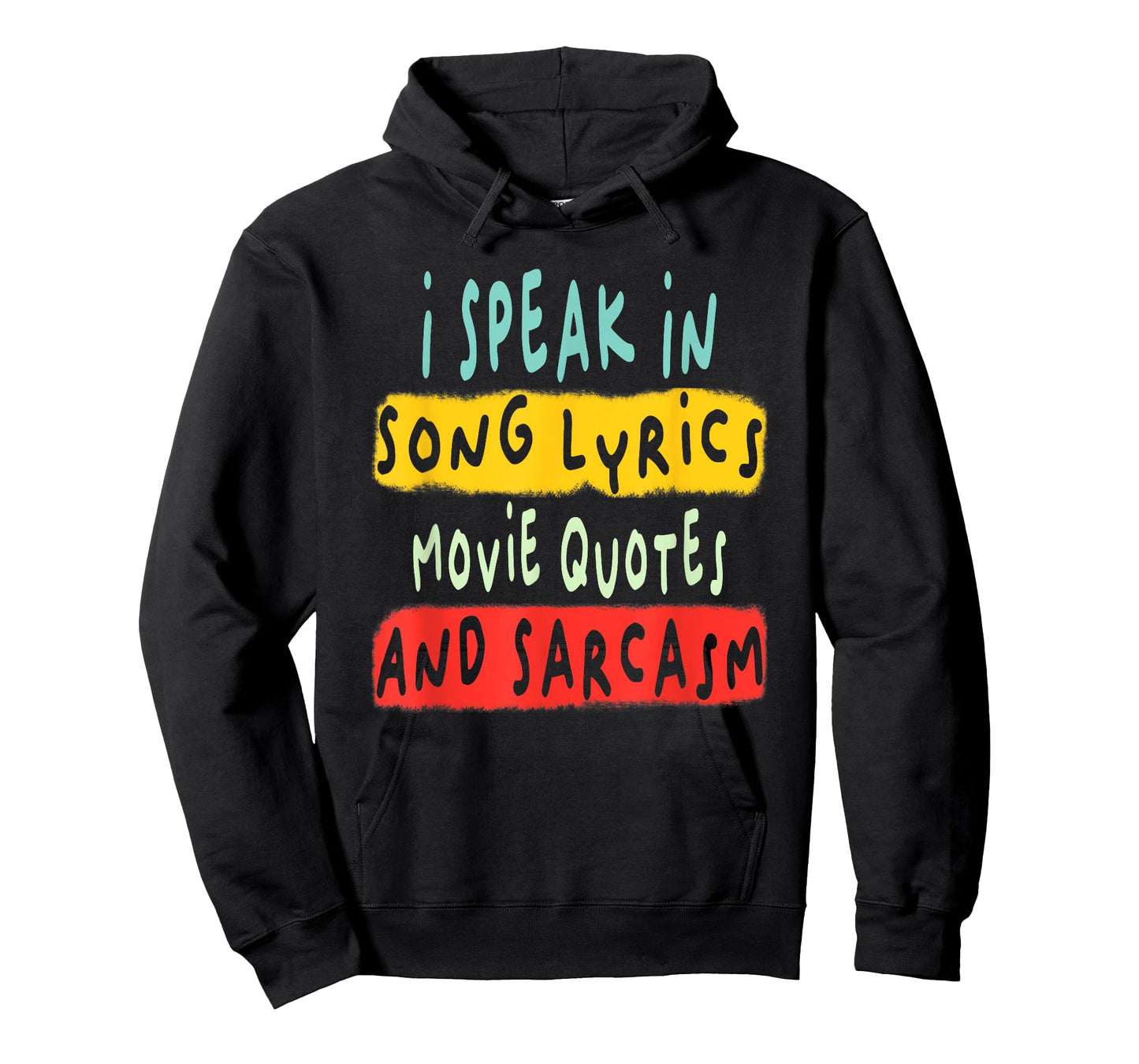 I Speak In Movie Quotes Song Lyrics And Sarcasm Fluent T-Shirt