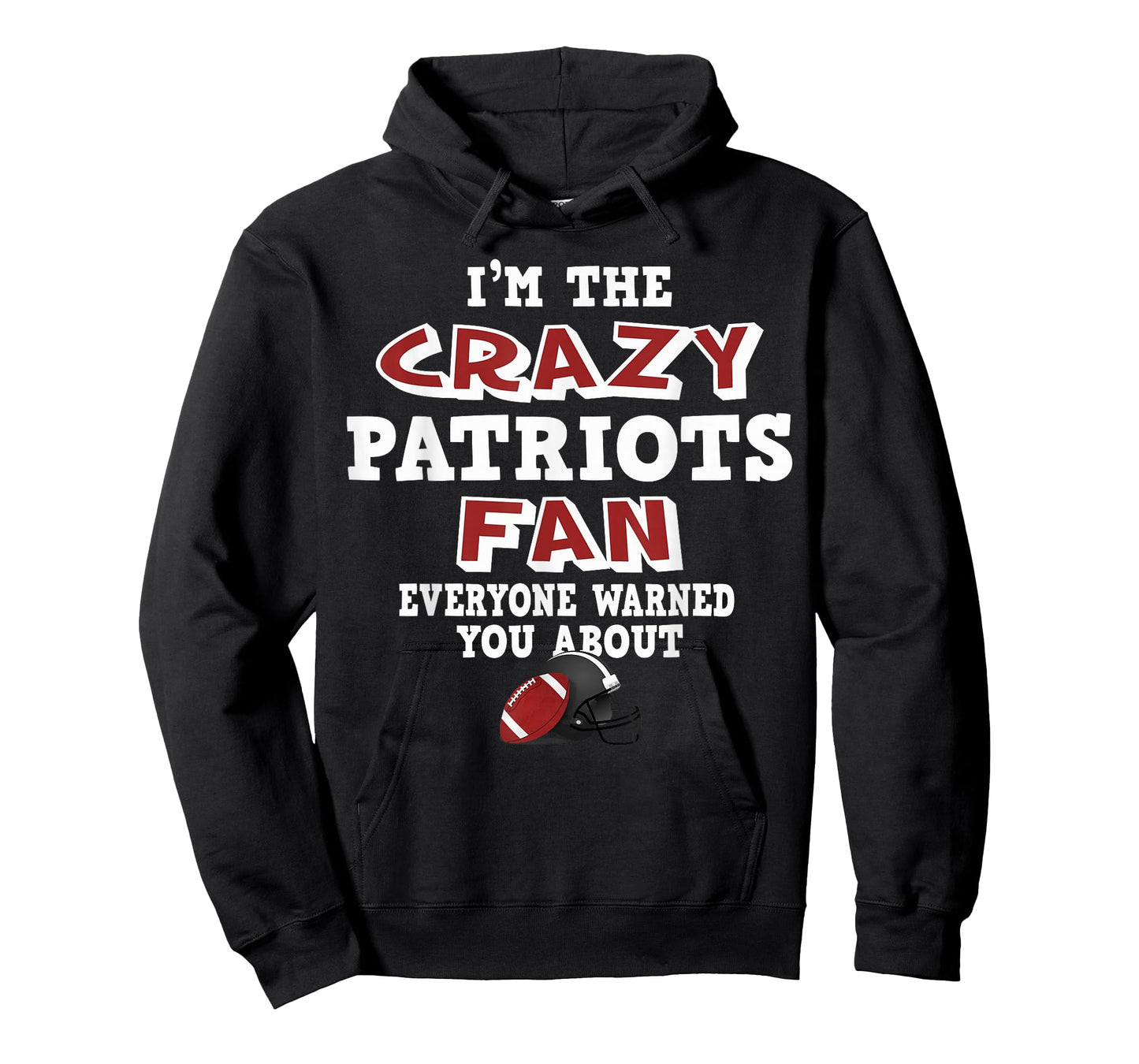 Crazy Patriots Football Fan Everyone Warned You About T-Shirt