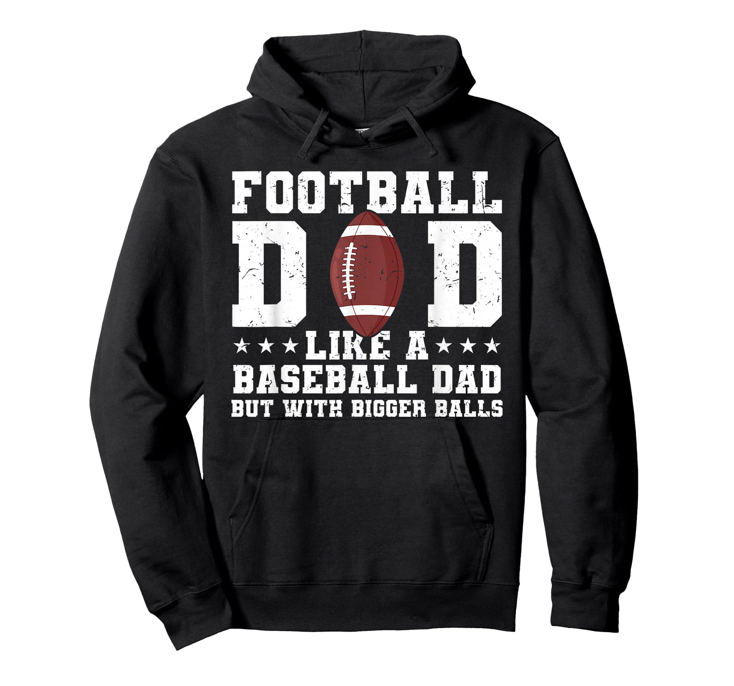 Football Dad Like A Baseball Dad But with Bigger Balls T-Shirt