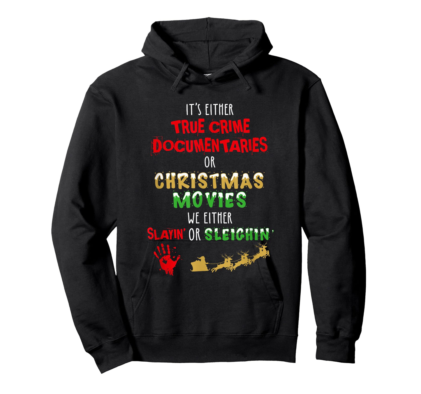 It's Either True Crime Documentaries Or Christmas Movies T-Shirt