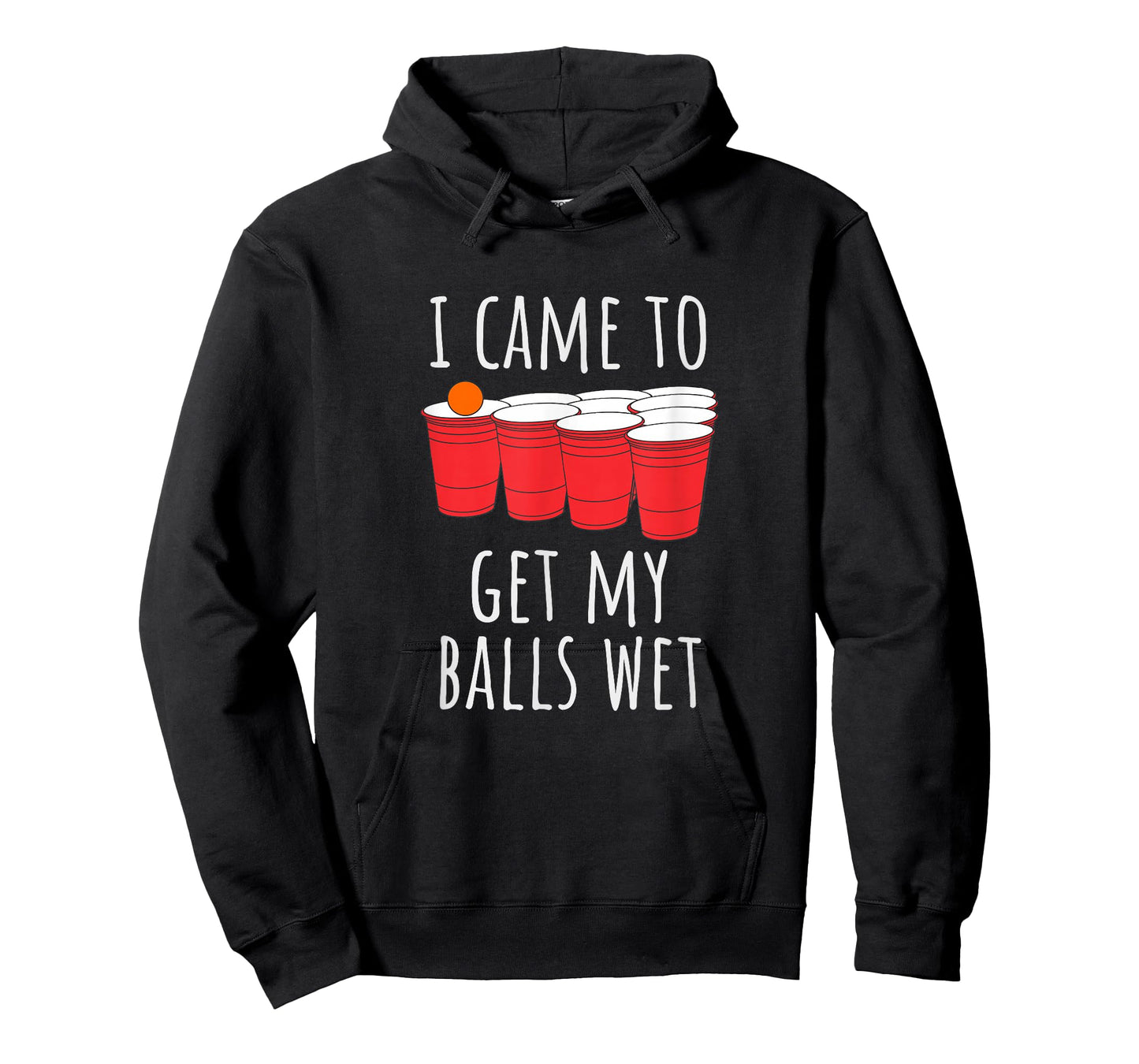 Cool Funny Beer Pong T-Shirt - I Came To Get My Balls Wet T-Shirt