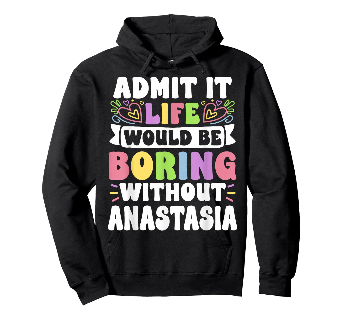Anastasia Personalized Name Funny Saying First Name Family T-Shirt