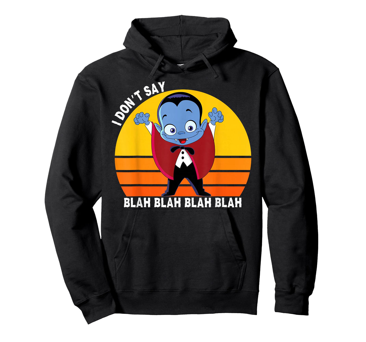 I Don't Say Blah Blah Blah, Funny Dracula Shirt For Kids T-Shirt