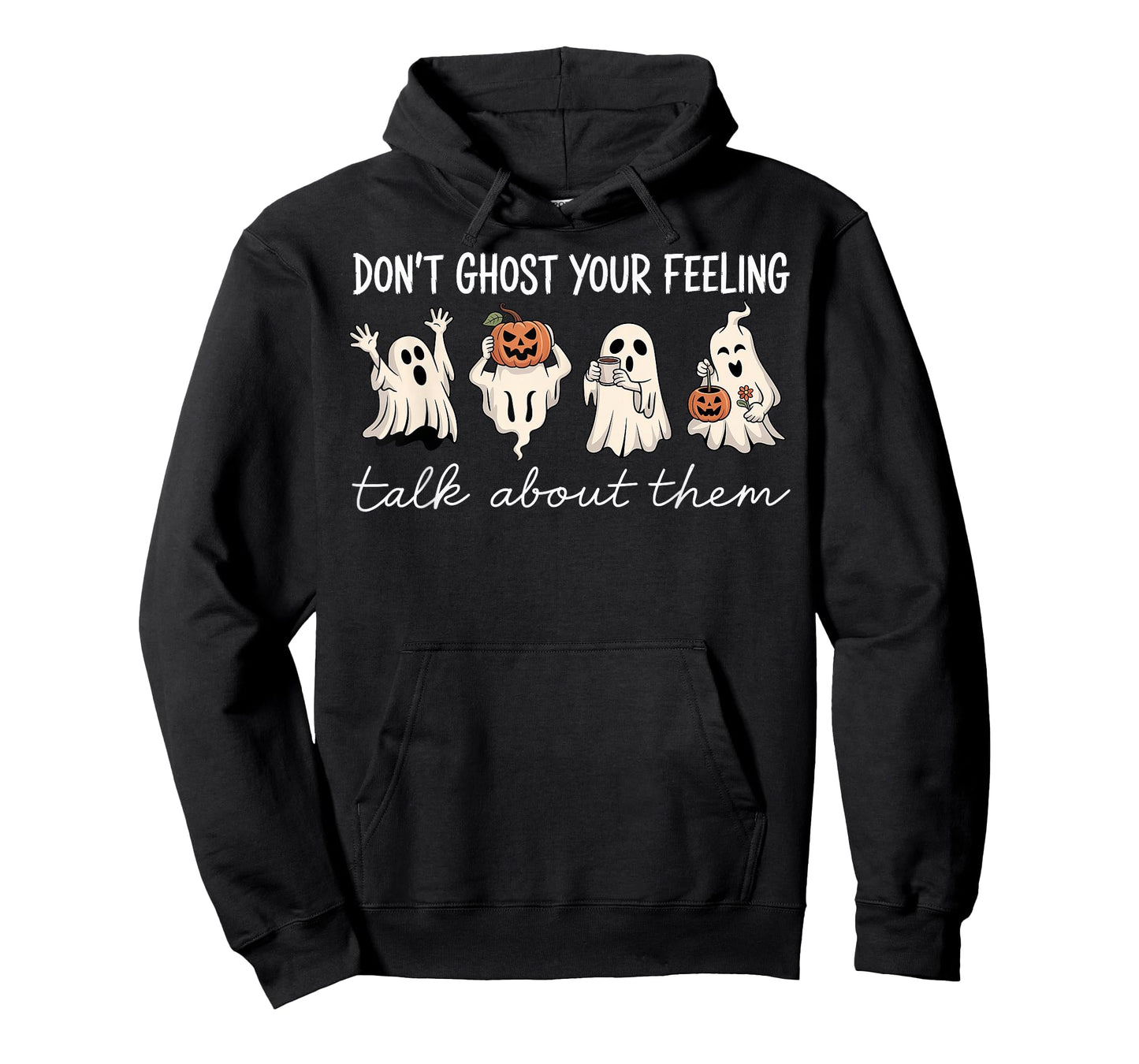 Don't Ghost Your Feelings Halloween T-Shirt