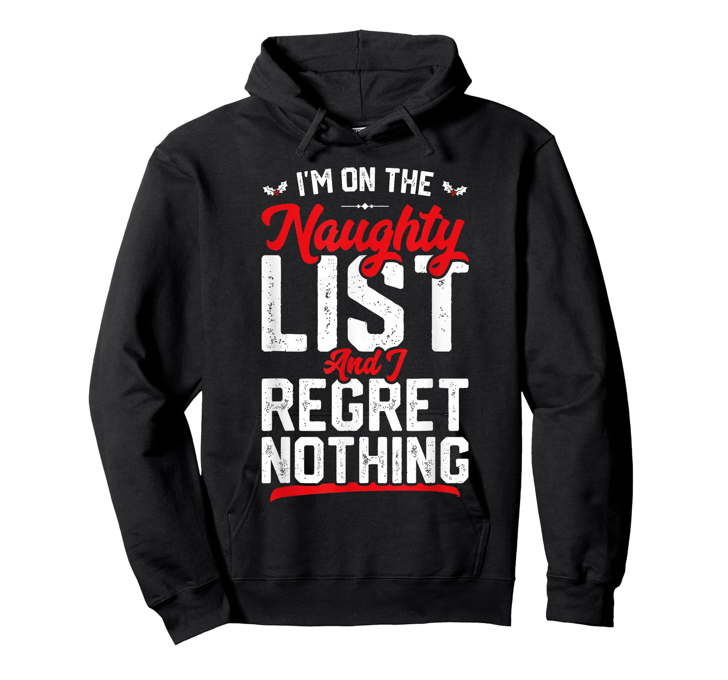 On The Naughty List and I Regret Nothing Funny Xmas T-Shirt