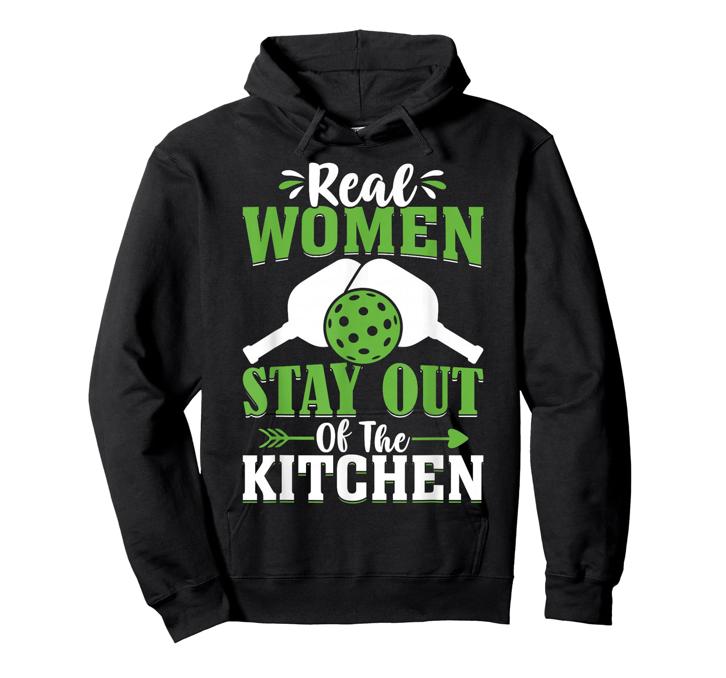 Real Women Stay Out Of The Kitchen T-Shirt