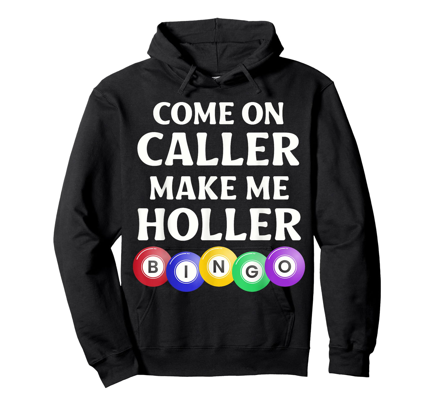Funny Bingo Game Player Come On Caller Make Me Holler Bingo T-Shirt