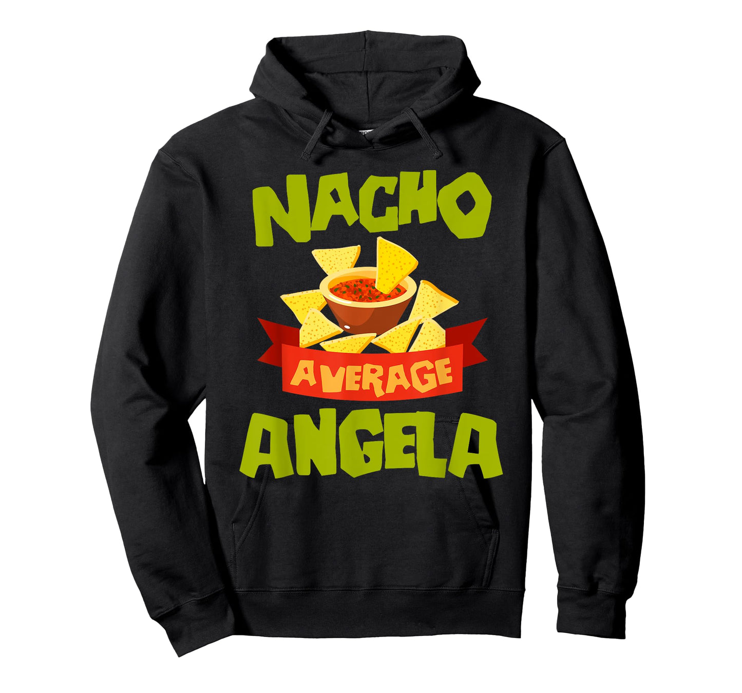 NACHO AVERAGE ANGELA Funny Birthday Personalized Name Gift T-Shirt