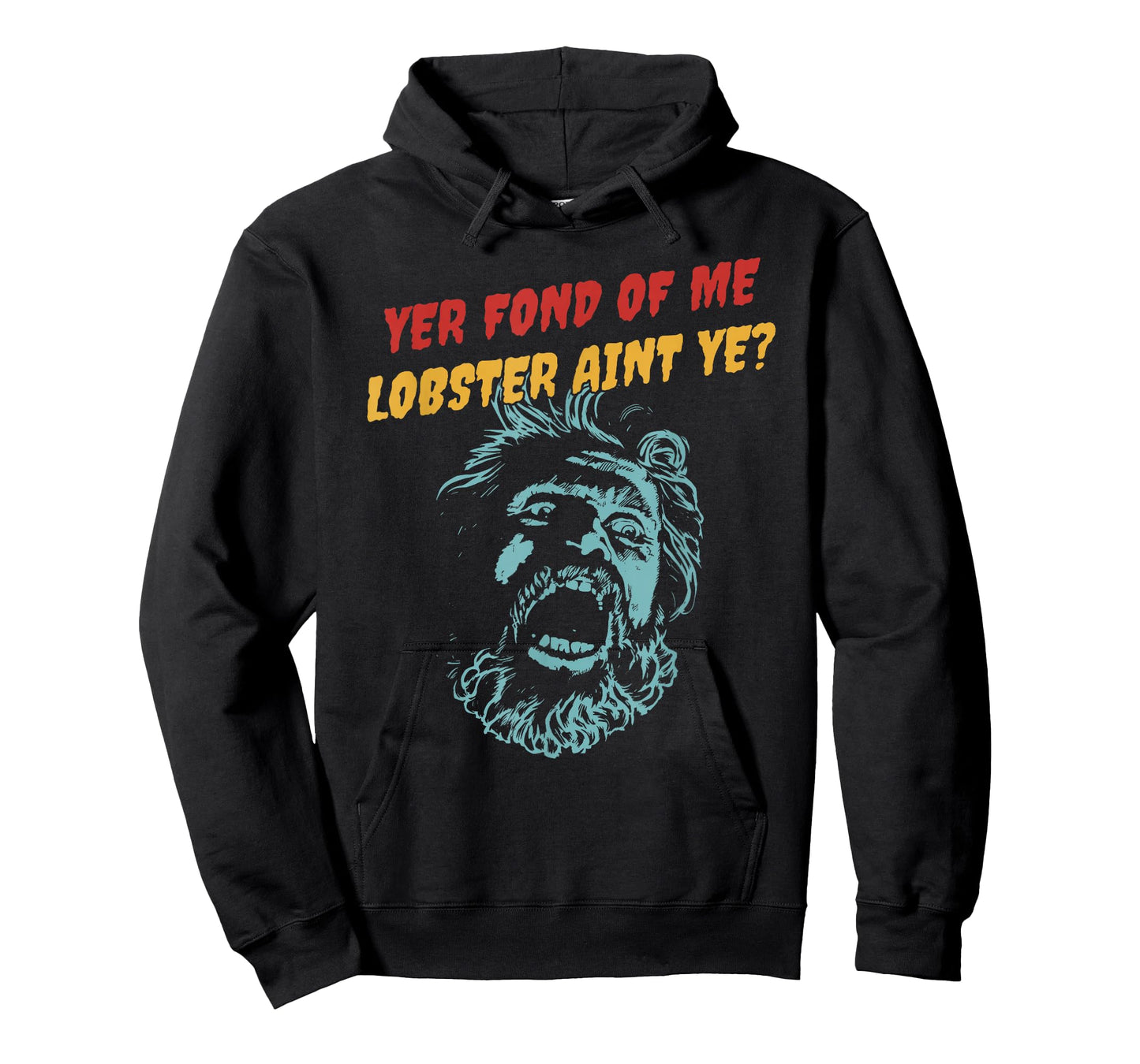 Yer Fond of Me Lobster Aint Ye T-Shirt