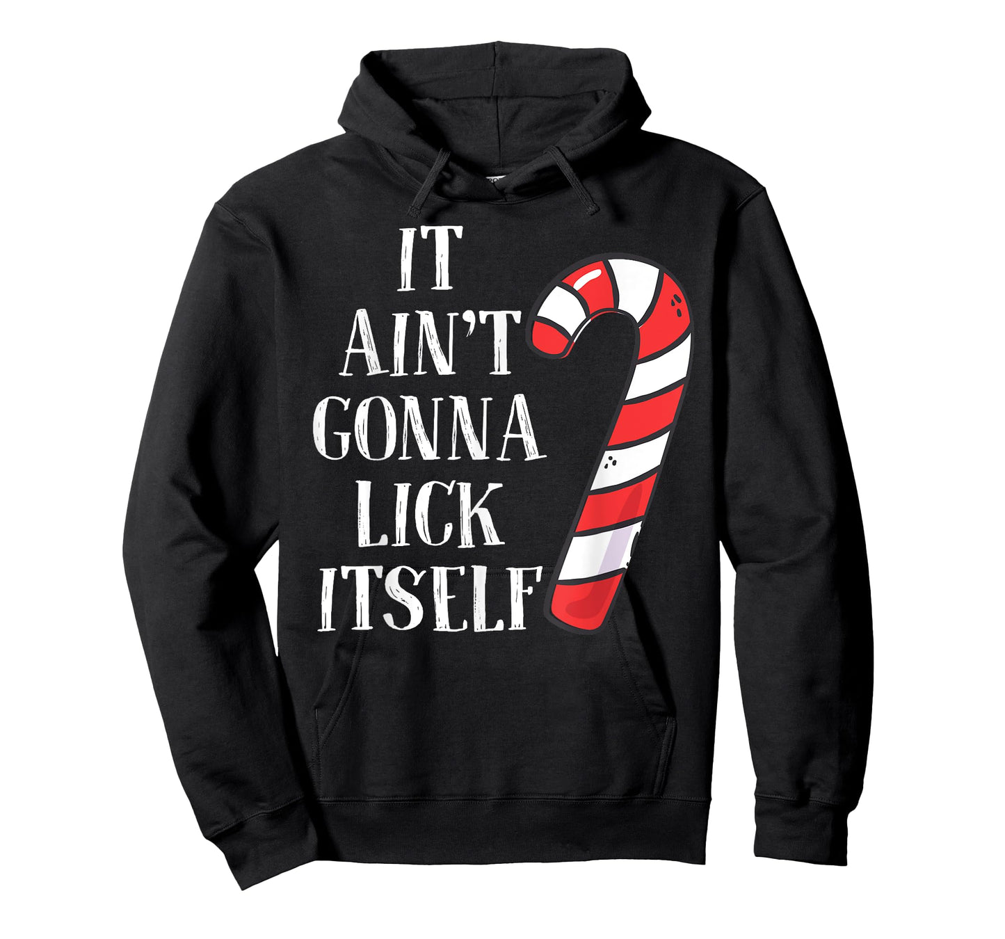 It Ain't Gonna Lick Itself Funny Christmas Candy Cane Shirt T-Shirt