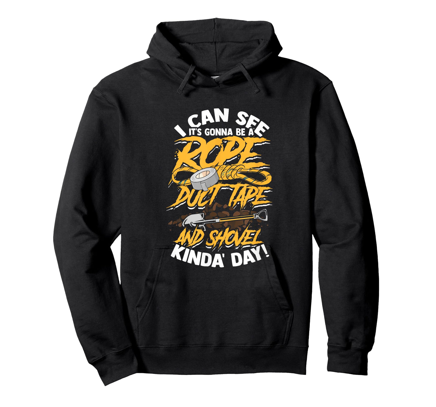 I can see it's gonna be rope duct tape and shovel - Scary T-Shirt