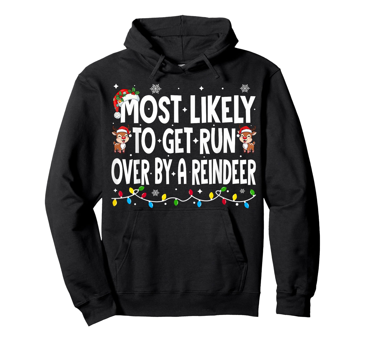 Most Likely to Get Run Over by A Reindeer Family Christmas T-Shirt
