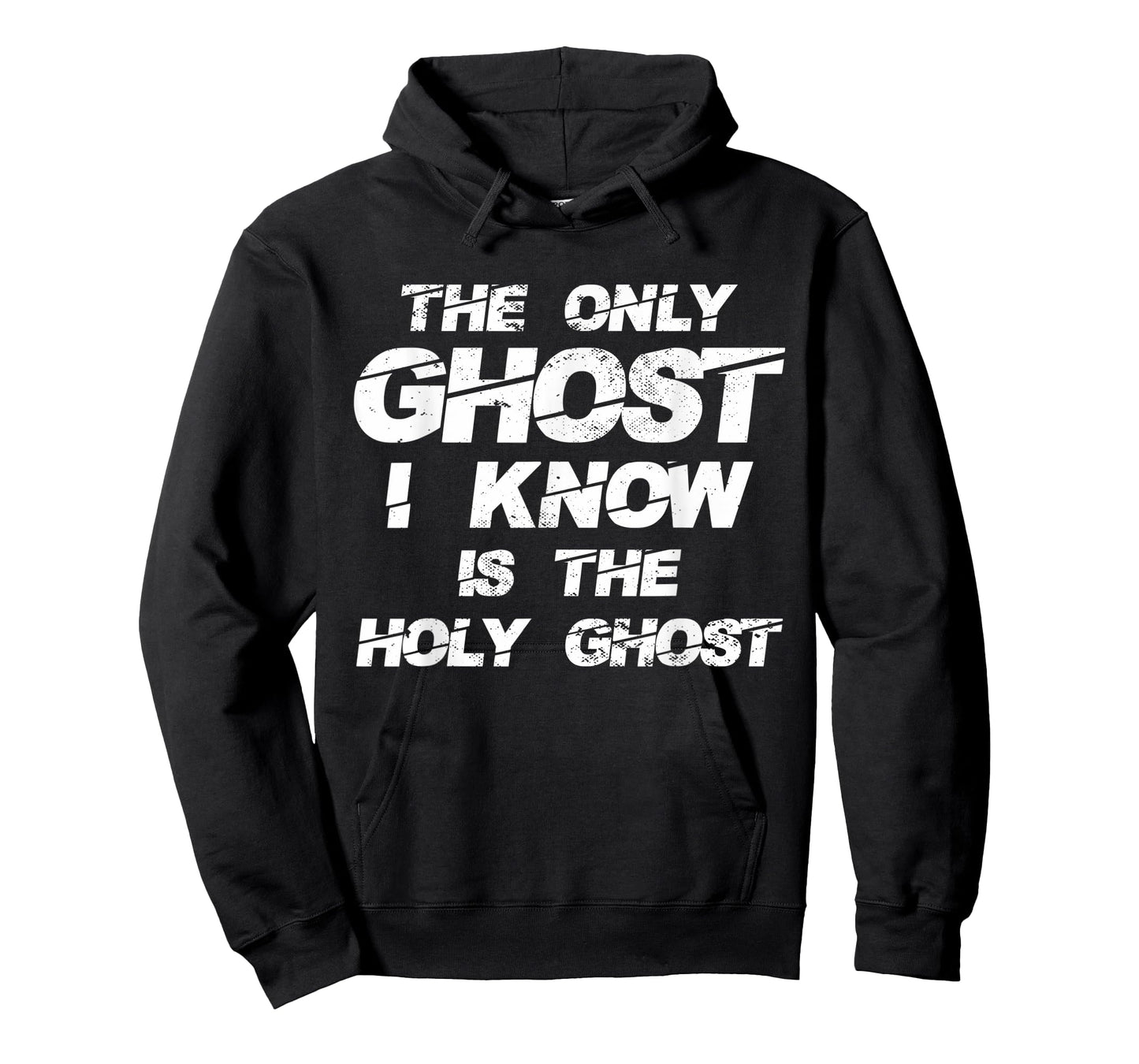 The Only Ghost I Know Is The Holy Ghost | Christian T-Shirt