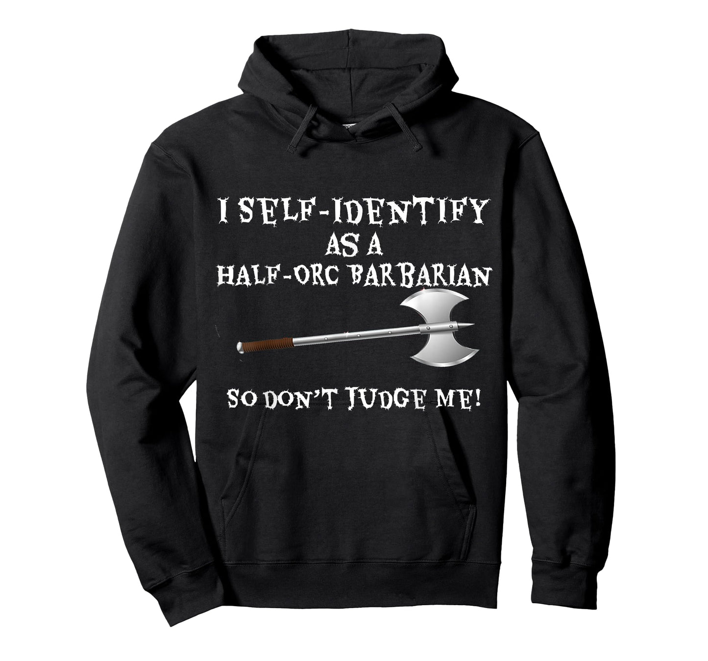 Funny Gamer T-Shirt: I Self-Identify as a Half-Orc Barbarian T-Shirt