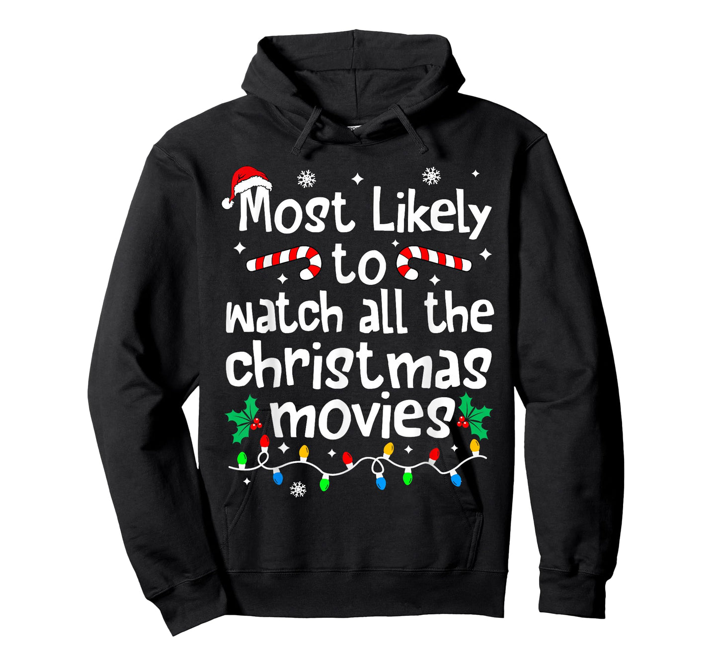 Most Likely Watch All The Christmas Movies Family Matching T-Shirt