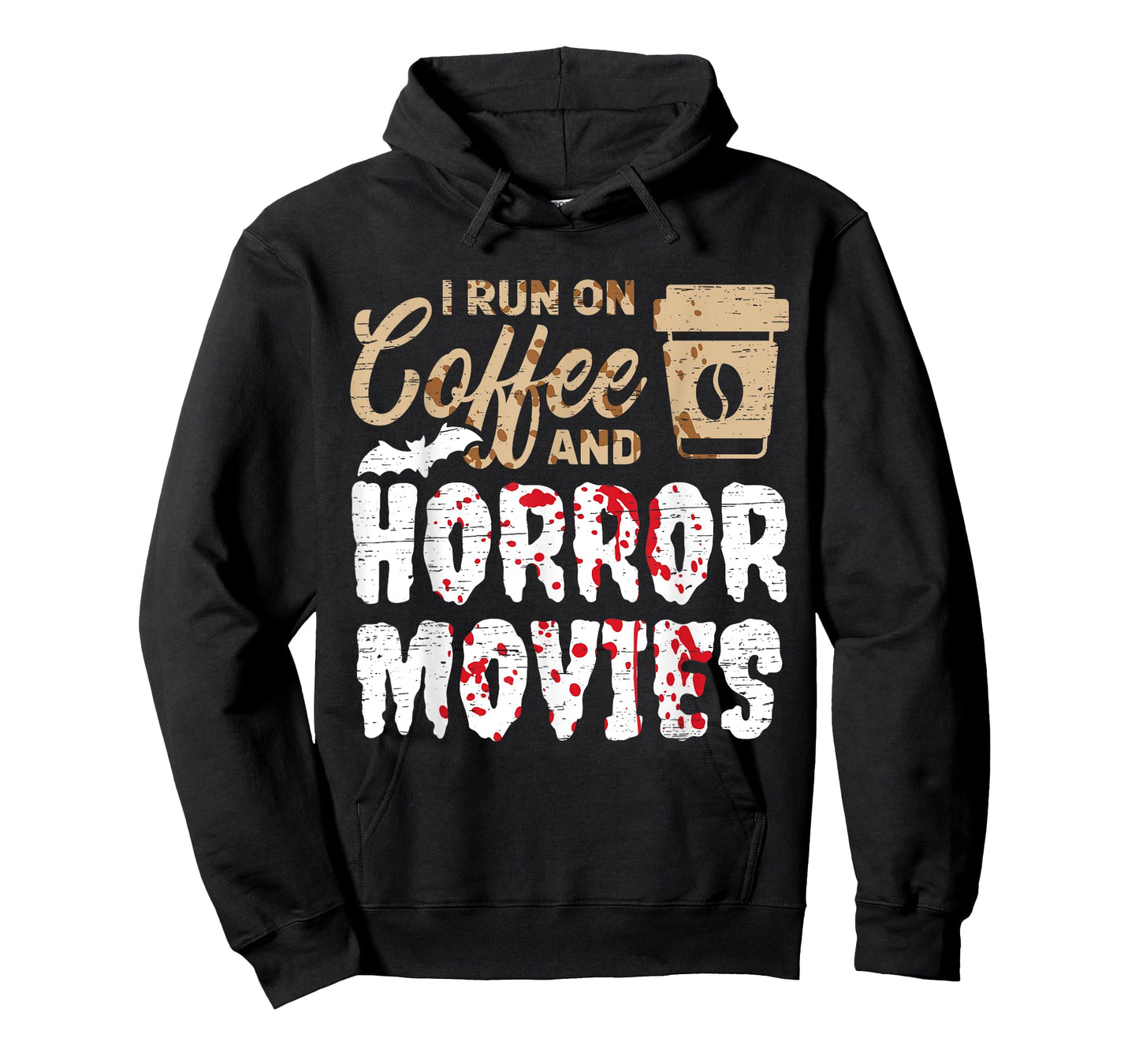 Halloween I Run On Coffee And Horror Movies Trick Or Treat T-Shirt
