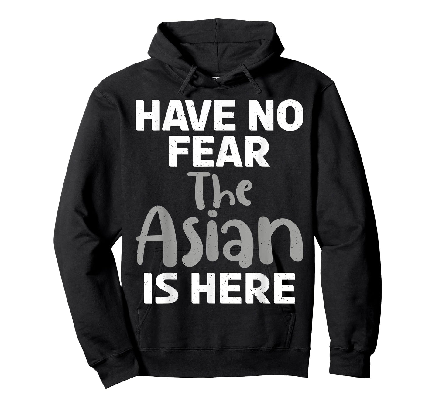 Have no Fear the Asian is here funny Asian T-Shirt