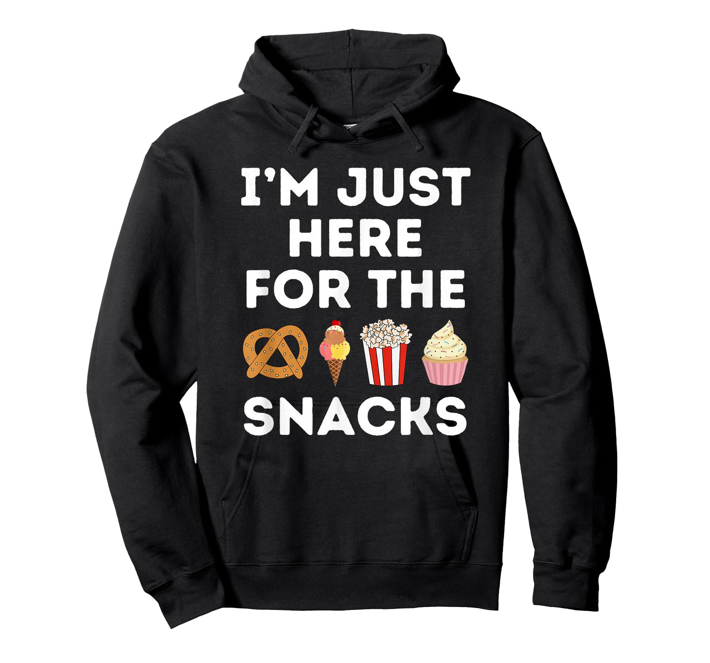 I'm Just Here For The Snacks Foodie Funny T-Shirt