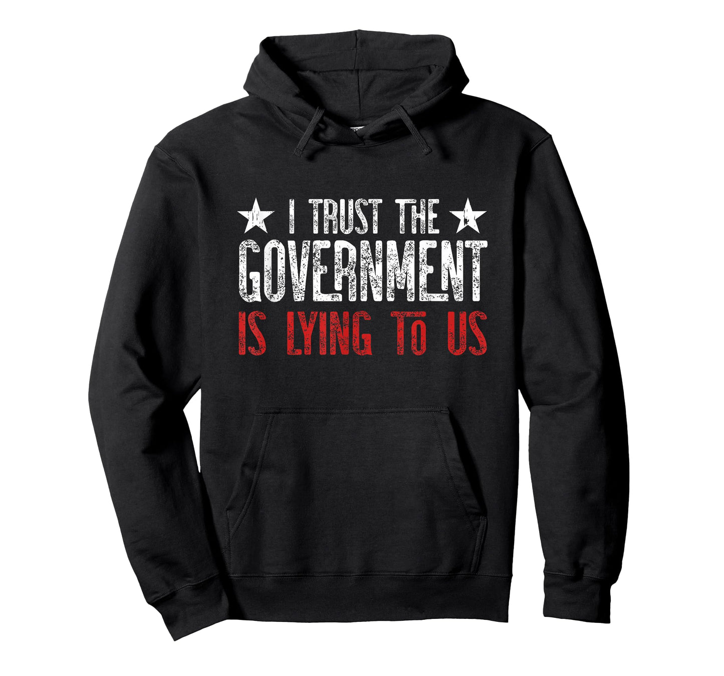 I trust the Government is lying to Us T-Shirt