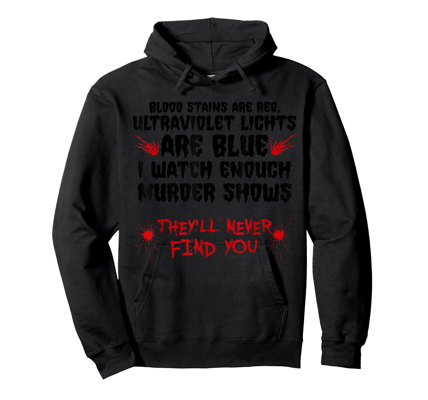 Funny Blood Stain Are Red Ultraviolet Lights Are Blue Gift T-Shirt