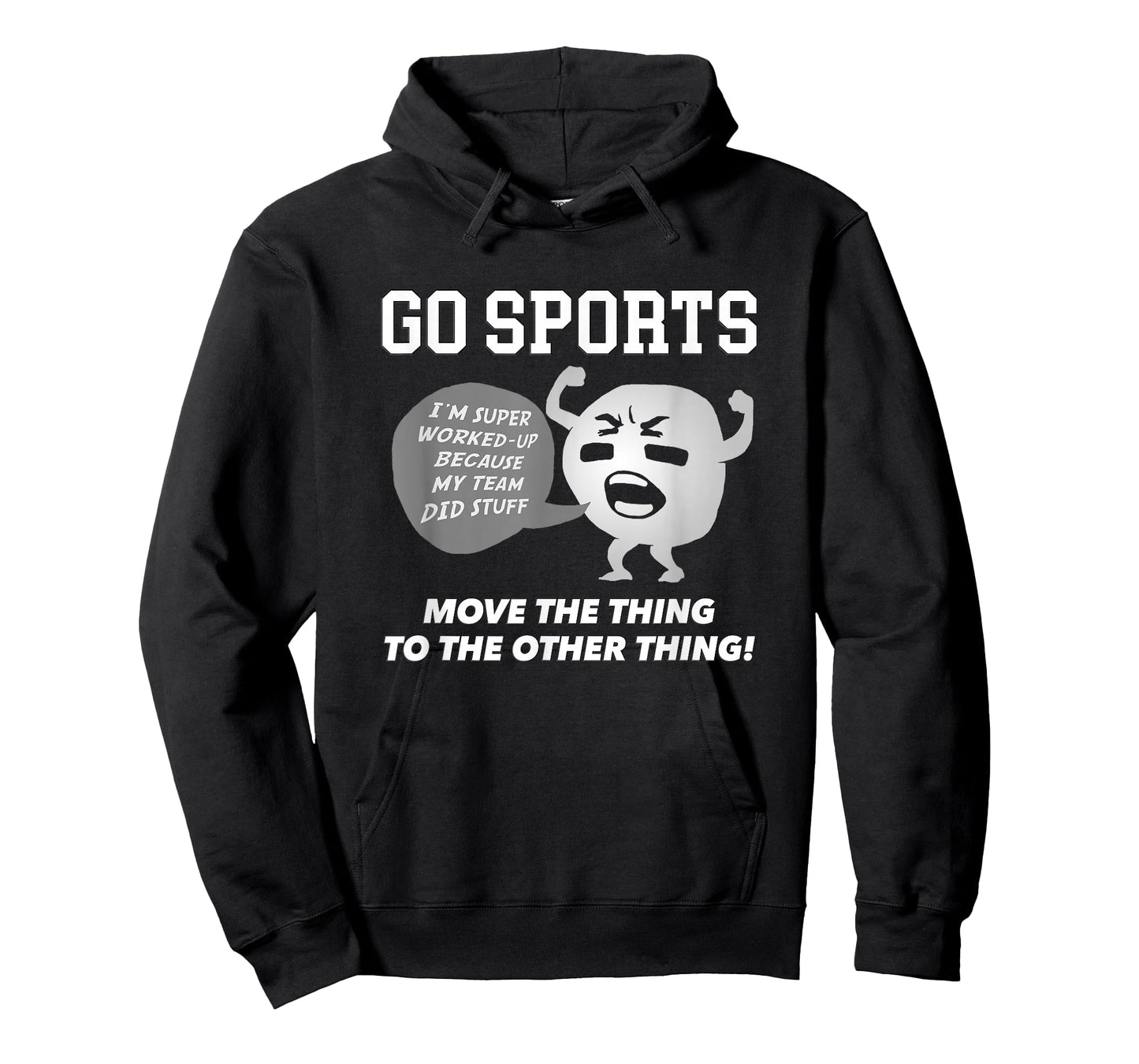 GO SPORTS Move The Thing To The Other Thing T-Shirt