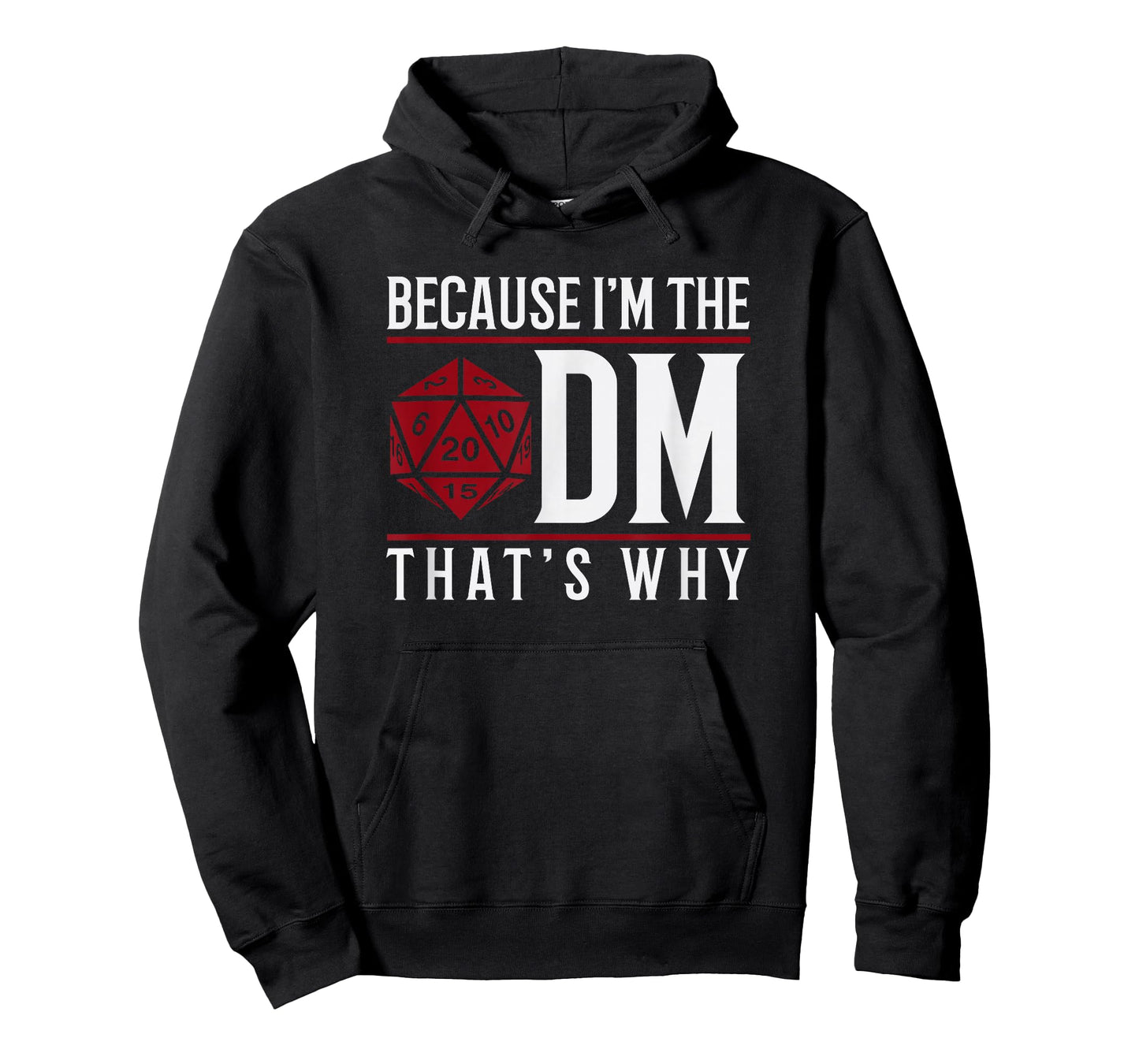 Because I'm The DM That's Why T-Shirt T-Shirt