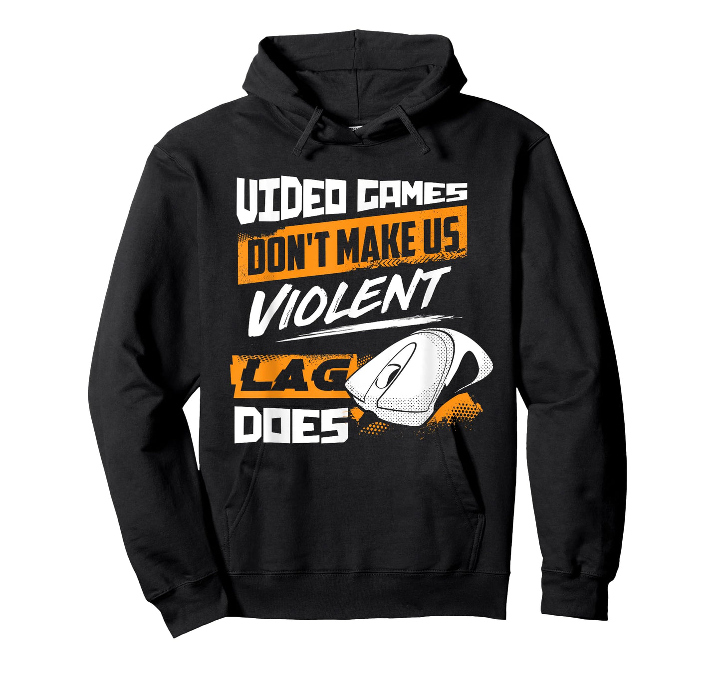 Video Games Don't Make Us Violent Lag Does - Gaming T-Shirt