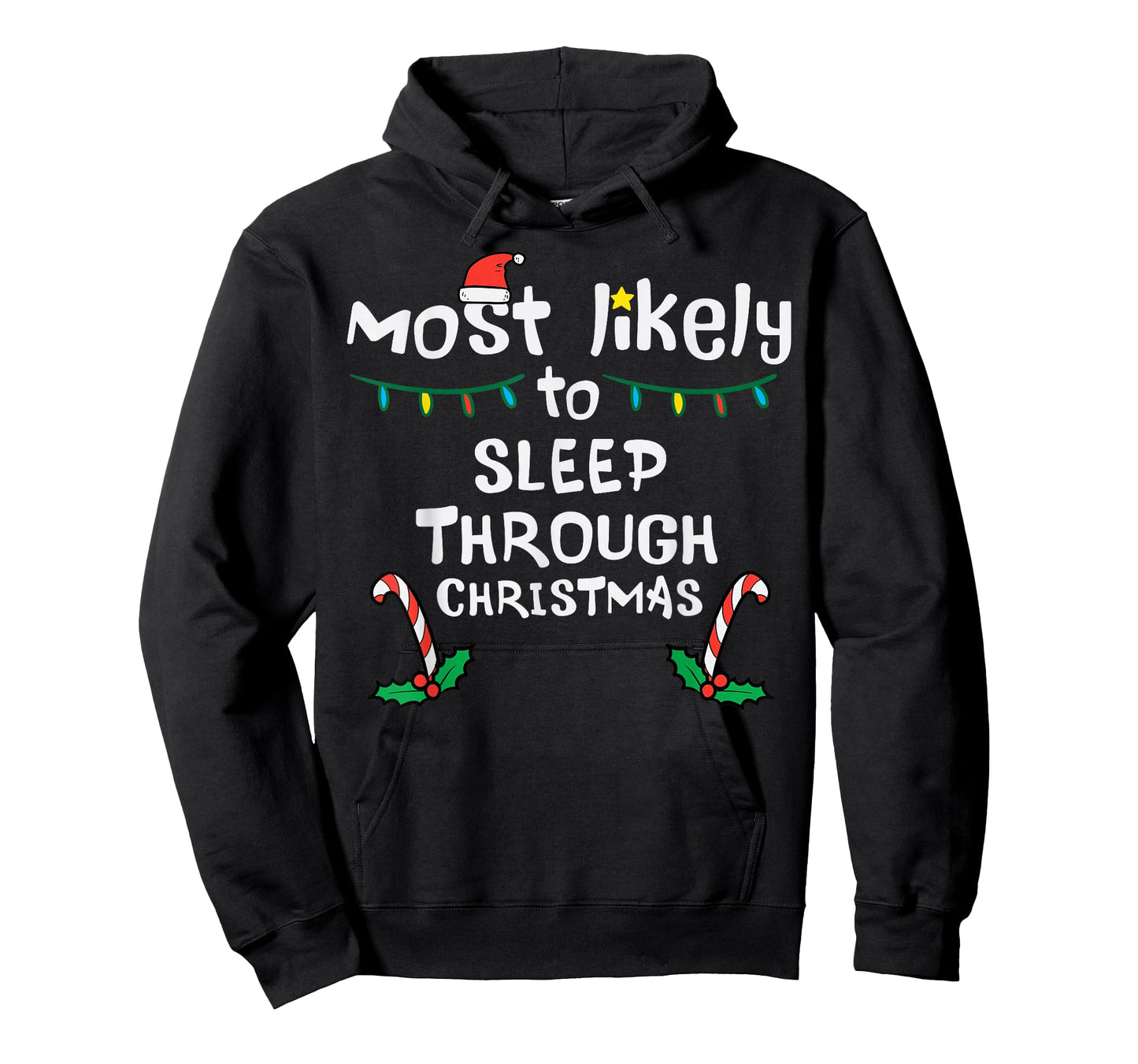 Most Likely Sleep Through Christmas Xmas Family Matching T-Shirt