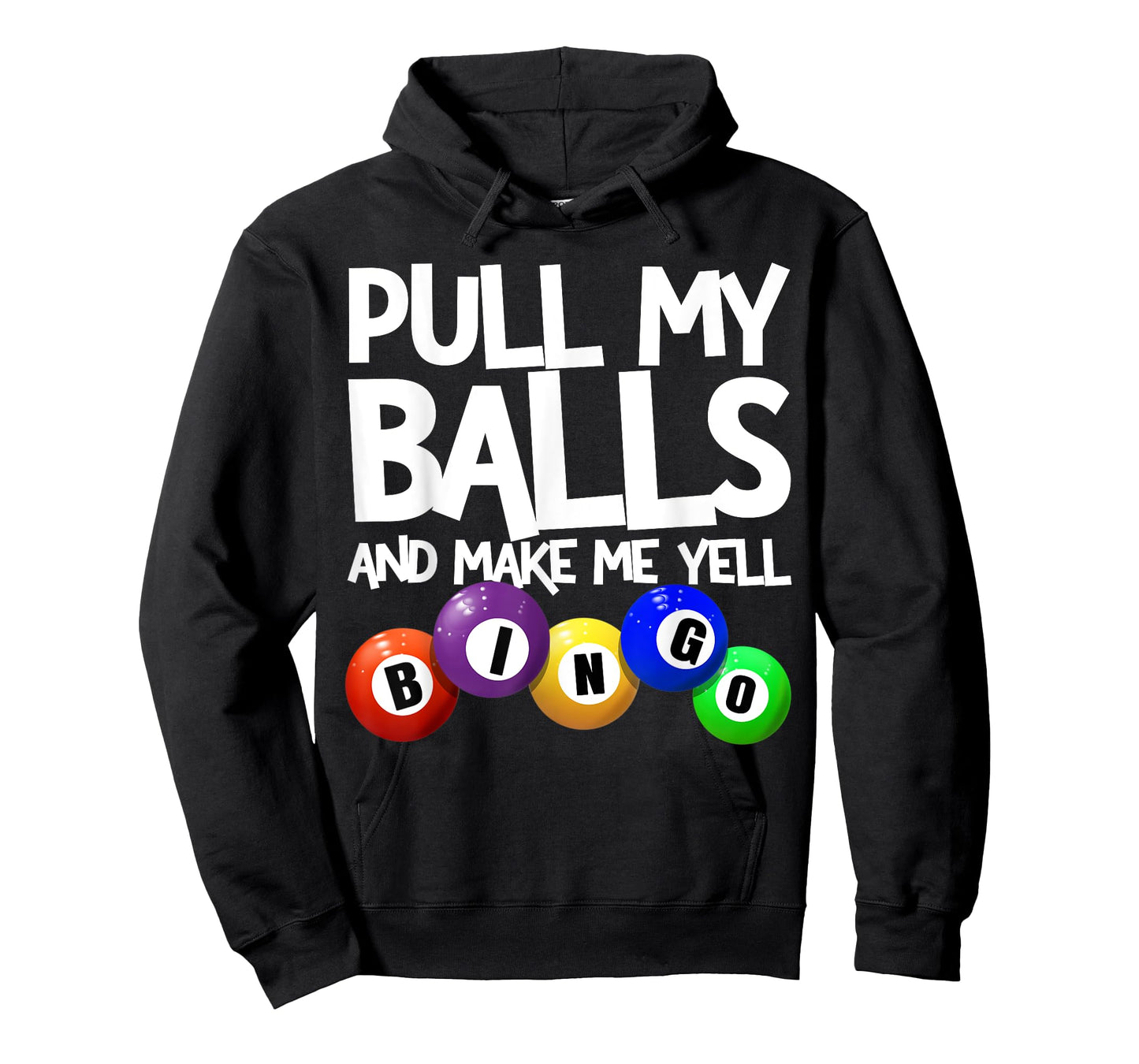 Pull My Balls And Make Me Yell Bingo Player Funny Bingo T-Shirt