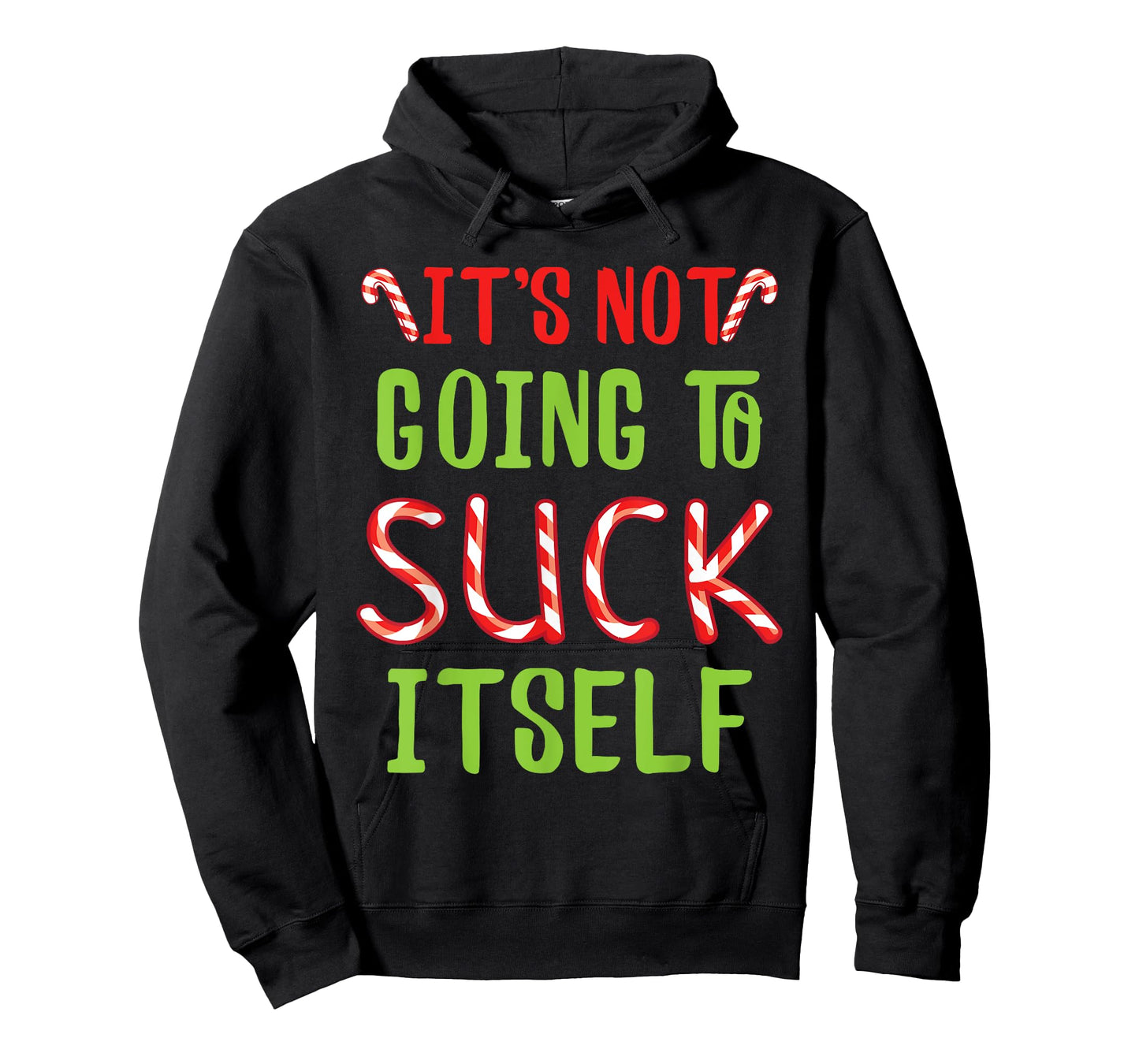 It's Not Going To Suck Itself I Christmas Candy Cane Outfit T-Shirt