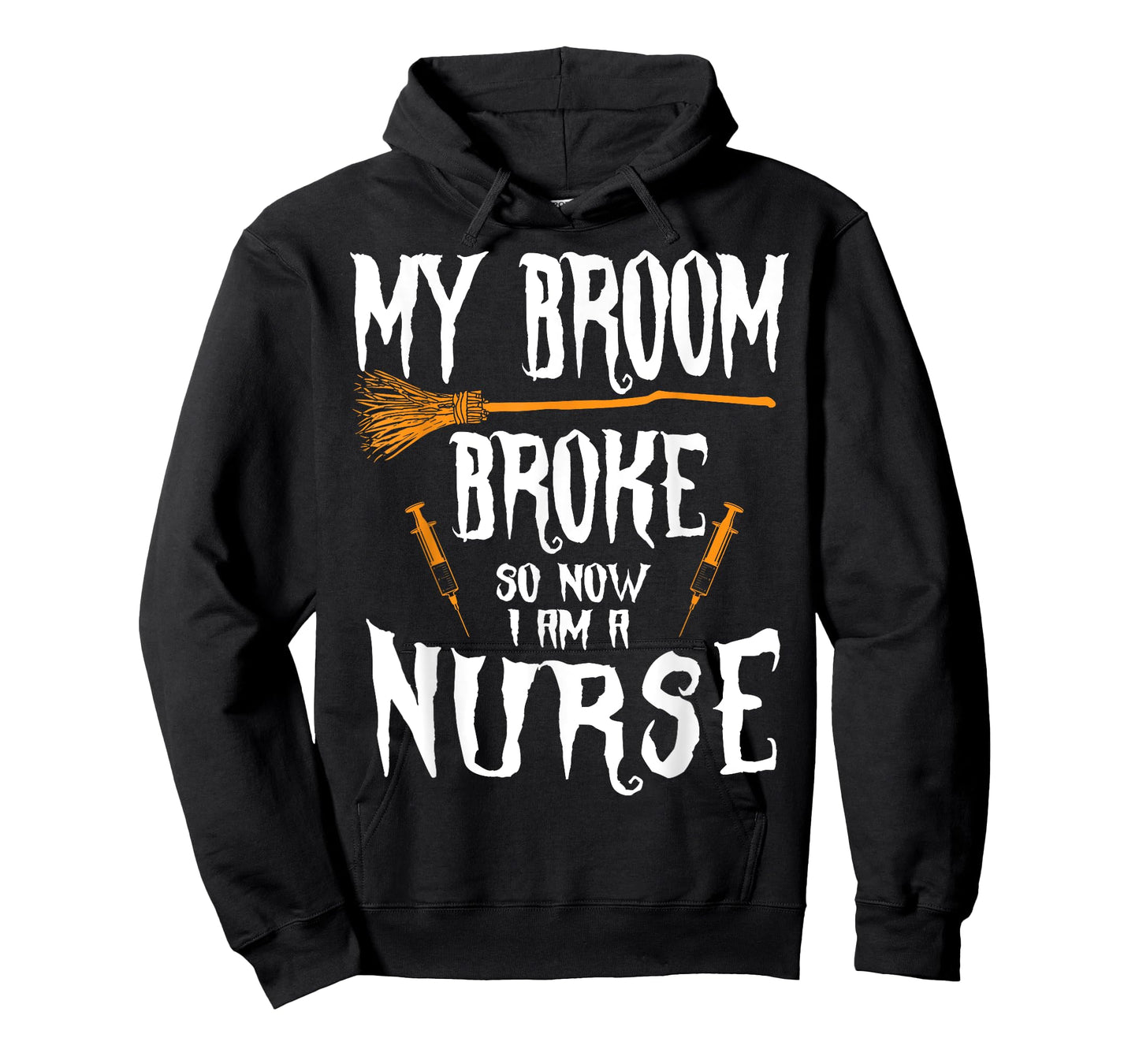 Witch Nurse Funny Saying Costume Easy Halloween Gifts T-Shirt