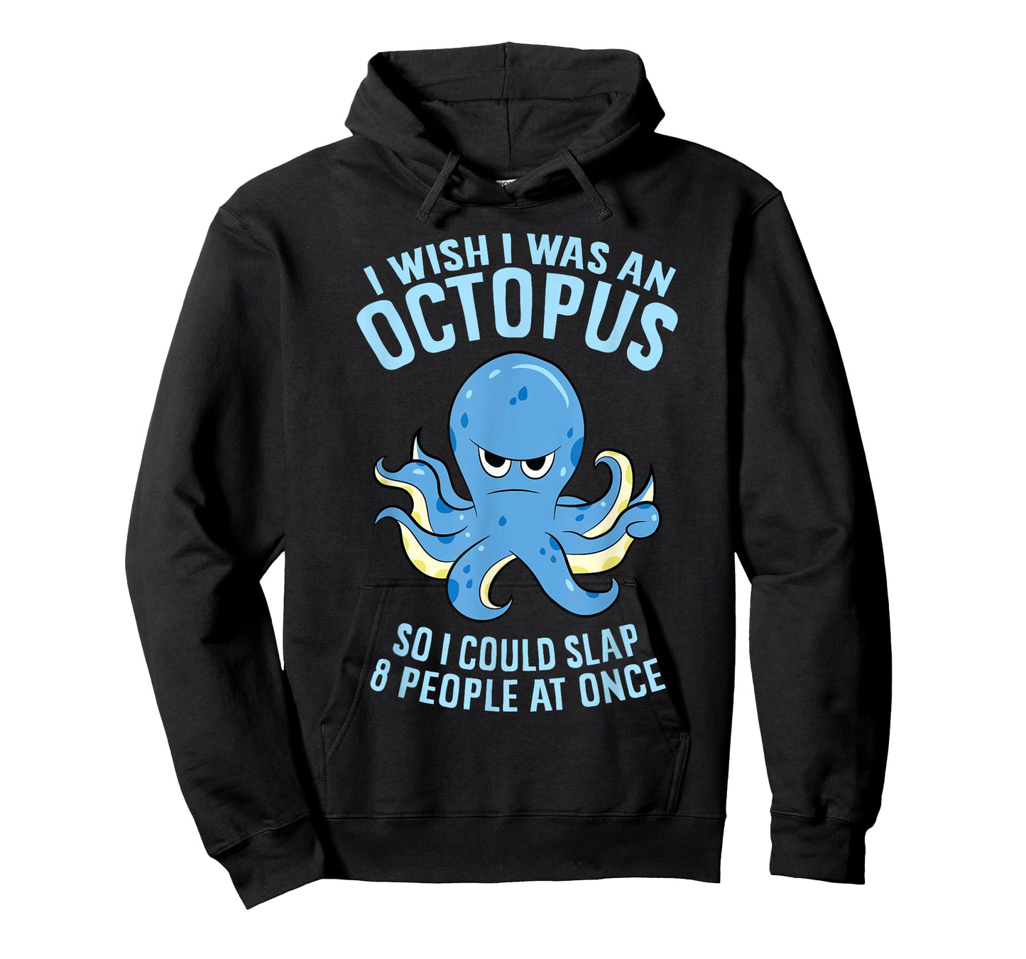I Wish I Was An Octopus Slap 8 People At Once Funny Octopus T-Shirt