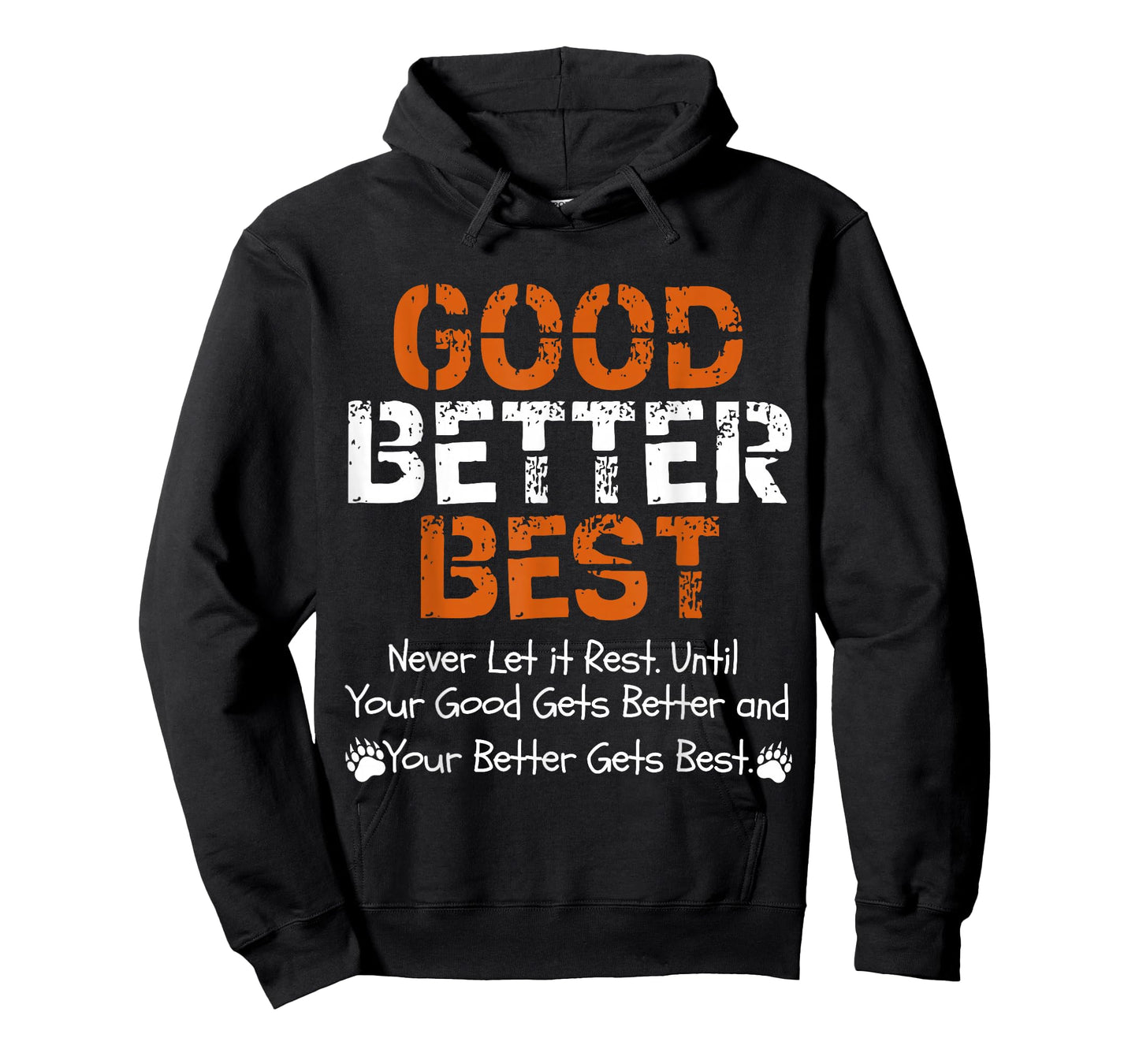 Good Better Best Never let it Rest Quote for Men Women Gym T-Shirt