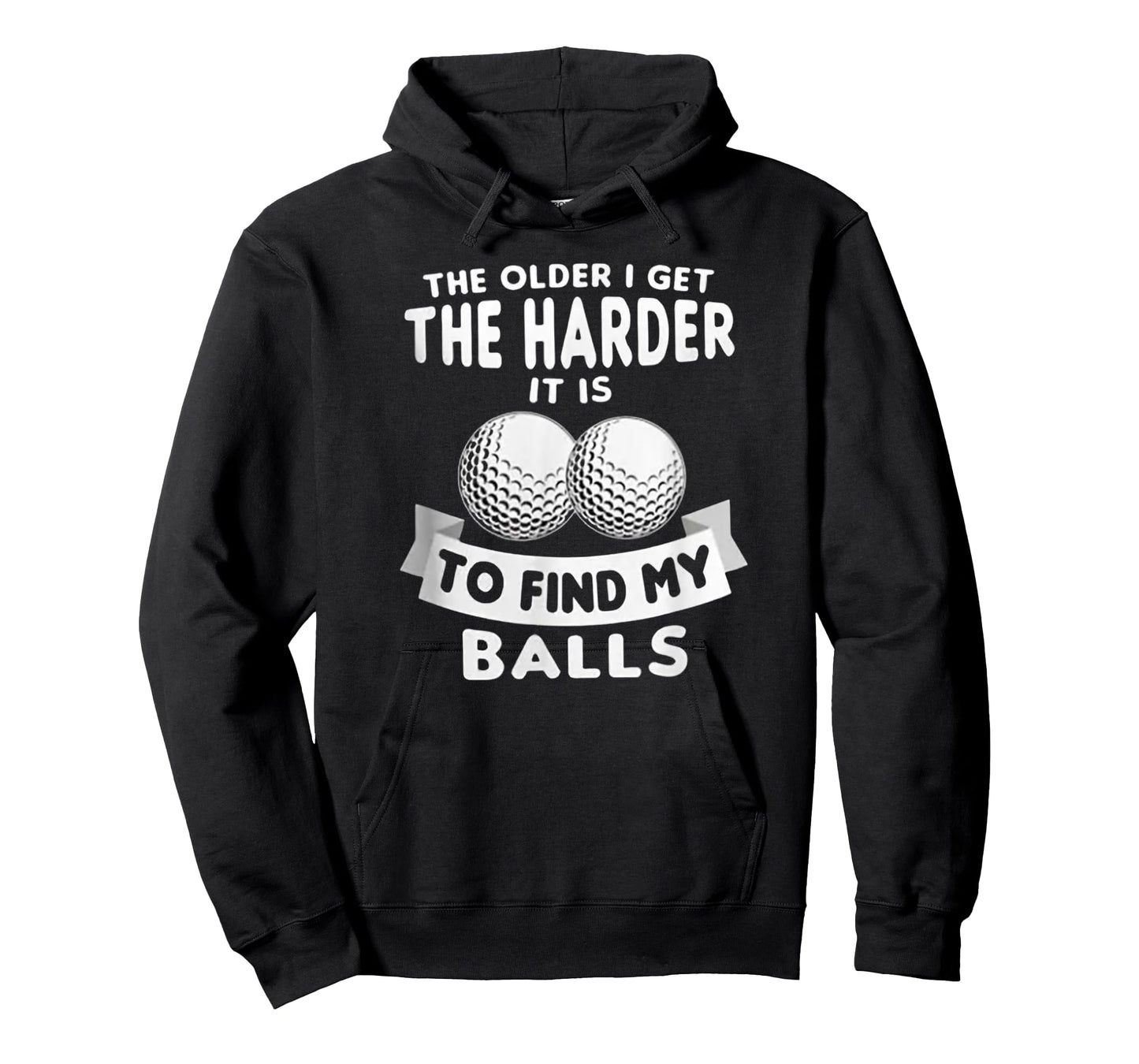 The Older I Get the Harder It Is to Find My Balls Funny Golf T-Shirt