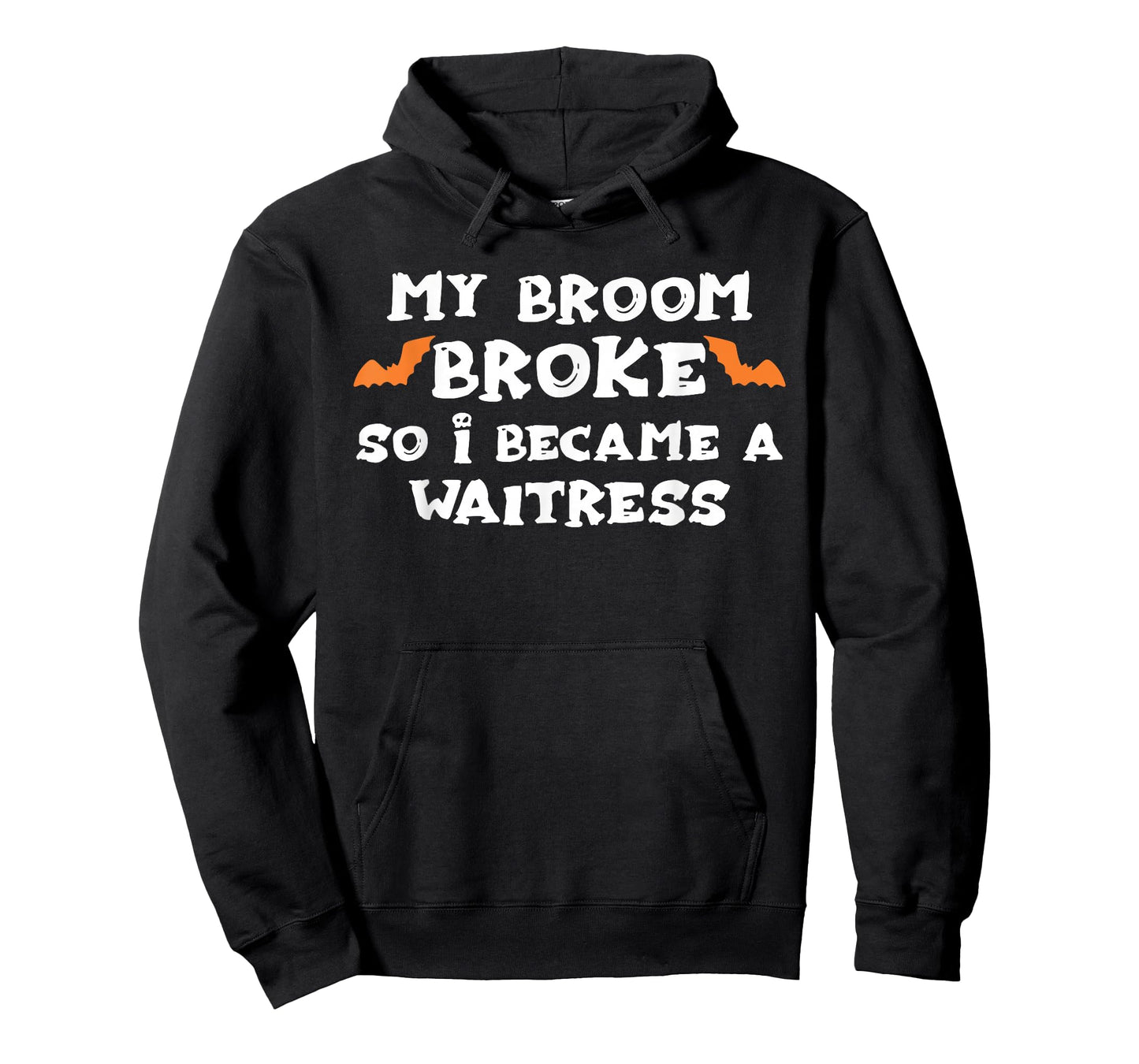 My Broom Broke So I Became A WAITRESS Halloween WAITRESS' T-Shirt
