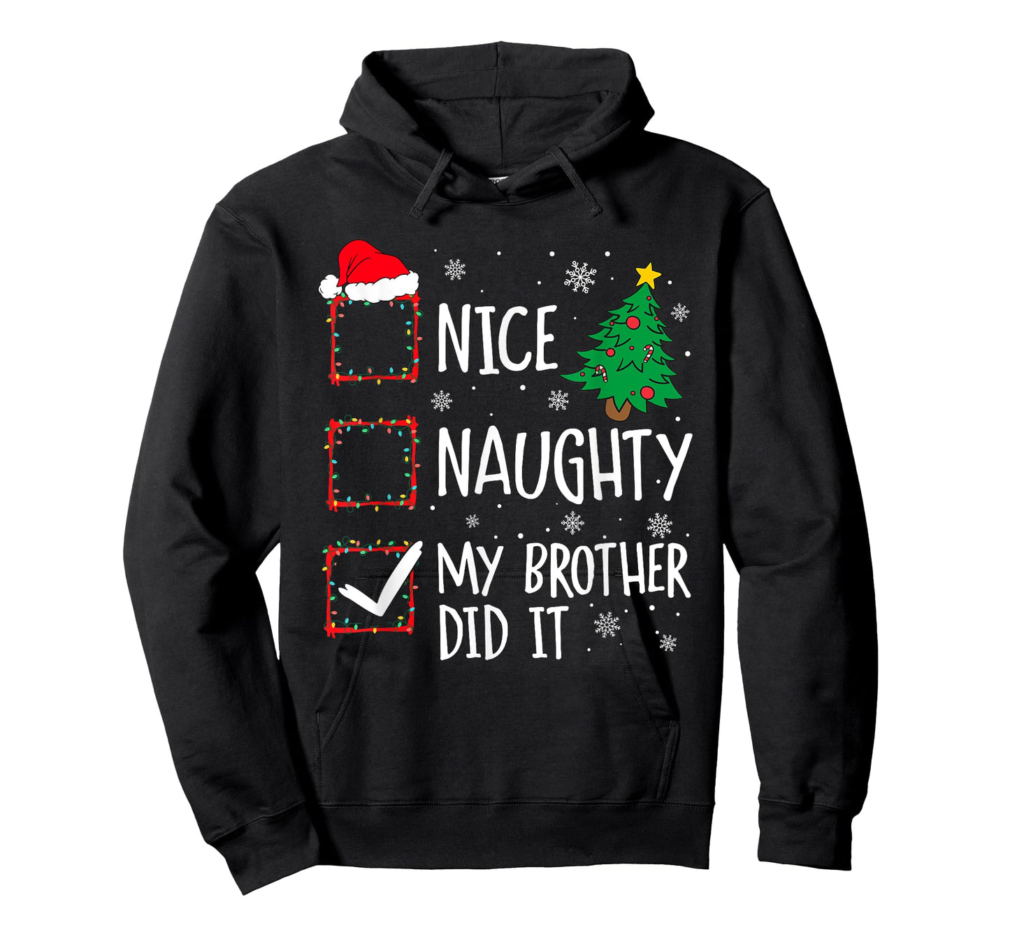 Nice Naughty My Brother Did It Xmas Family Men Women Kid T-Shirt