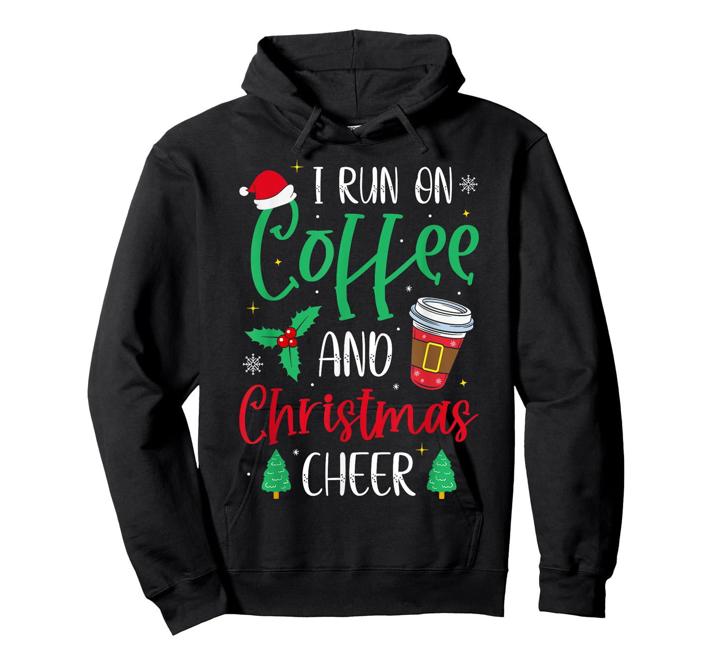 I Run On Coffee and Christmas Cheer Christmas Coffee T-Shirt