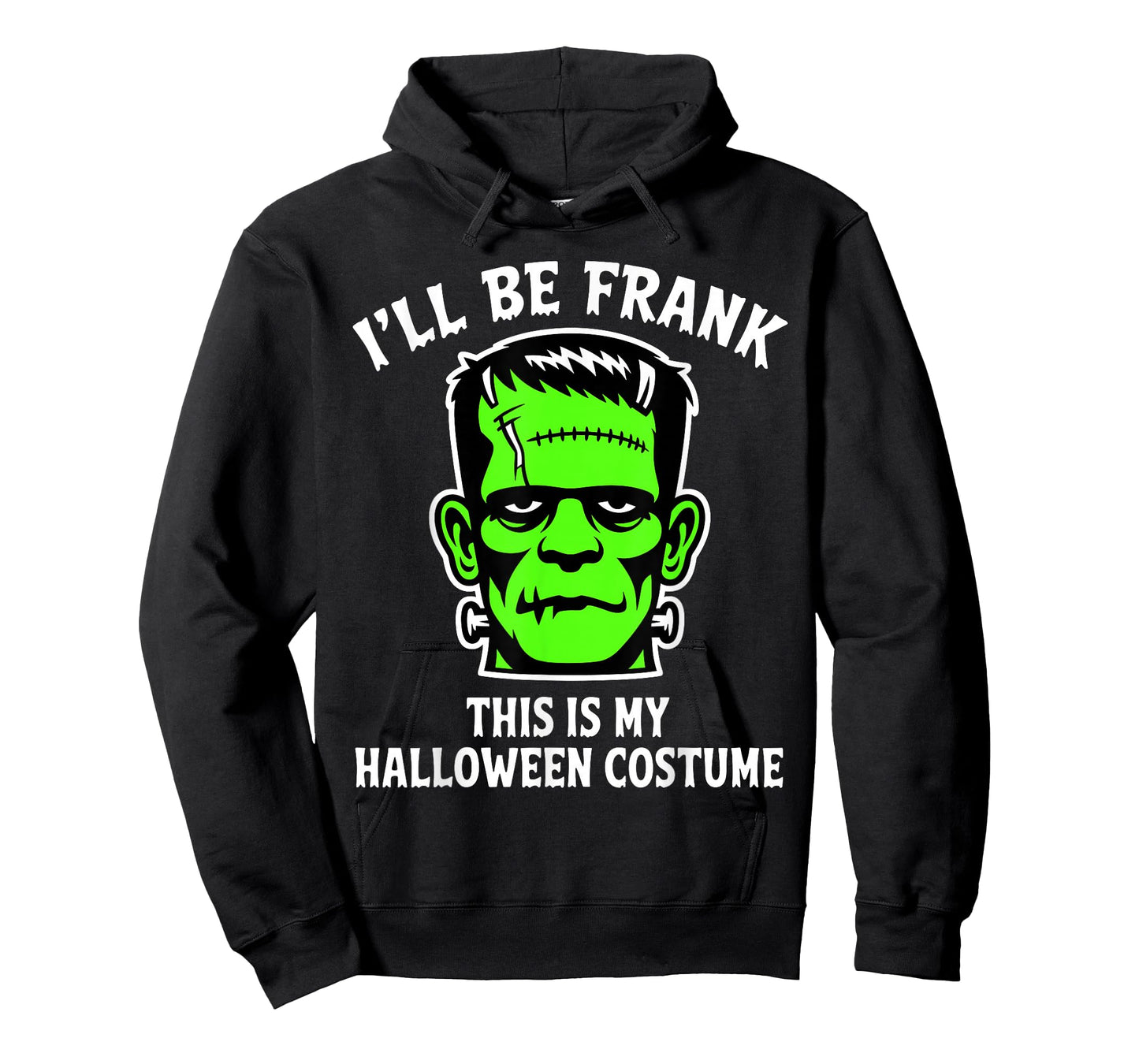 Funny I'll Be Frank Halloween Frankenstein Monster Costume T-Shirt