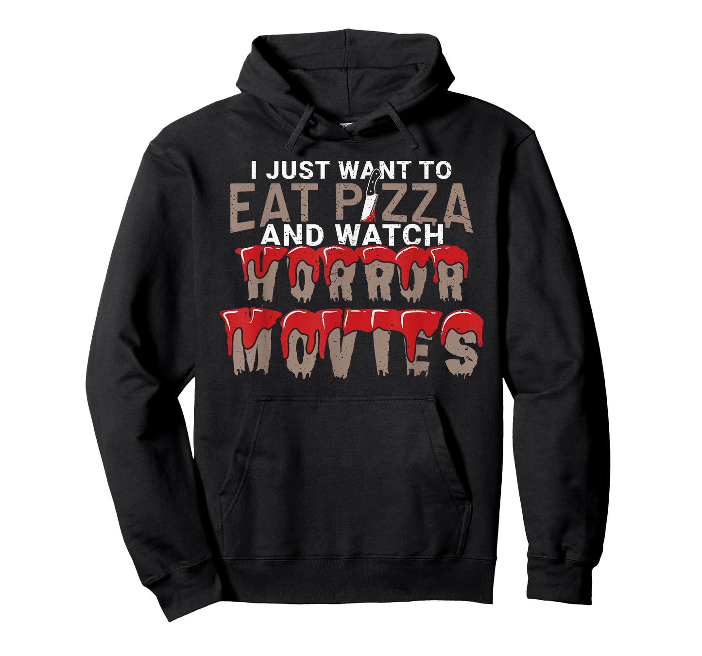 I Just Want To Eat Pizza And Watch Horror Movies Film Nerd T-Shirt